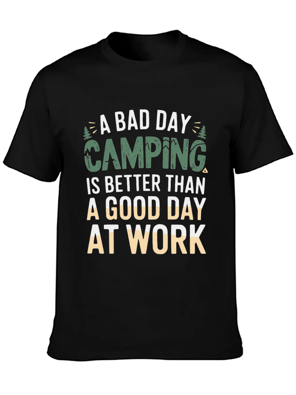 A Bad Day Camping Is Better Than A Good Day At Wor Timeless Short Sleeve Tee – Comfy And Minimalist Design