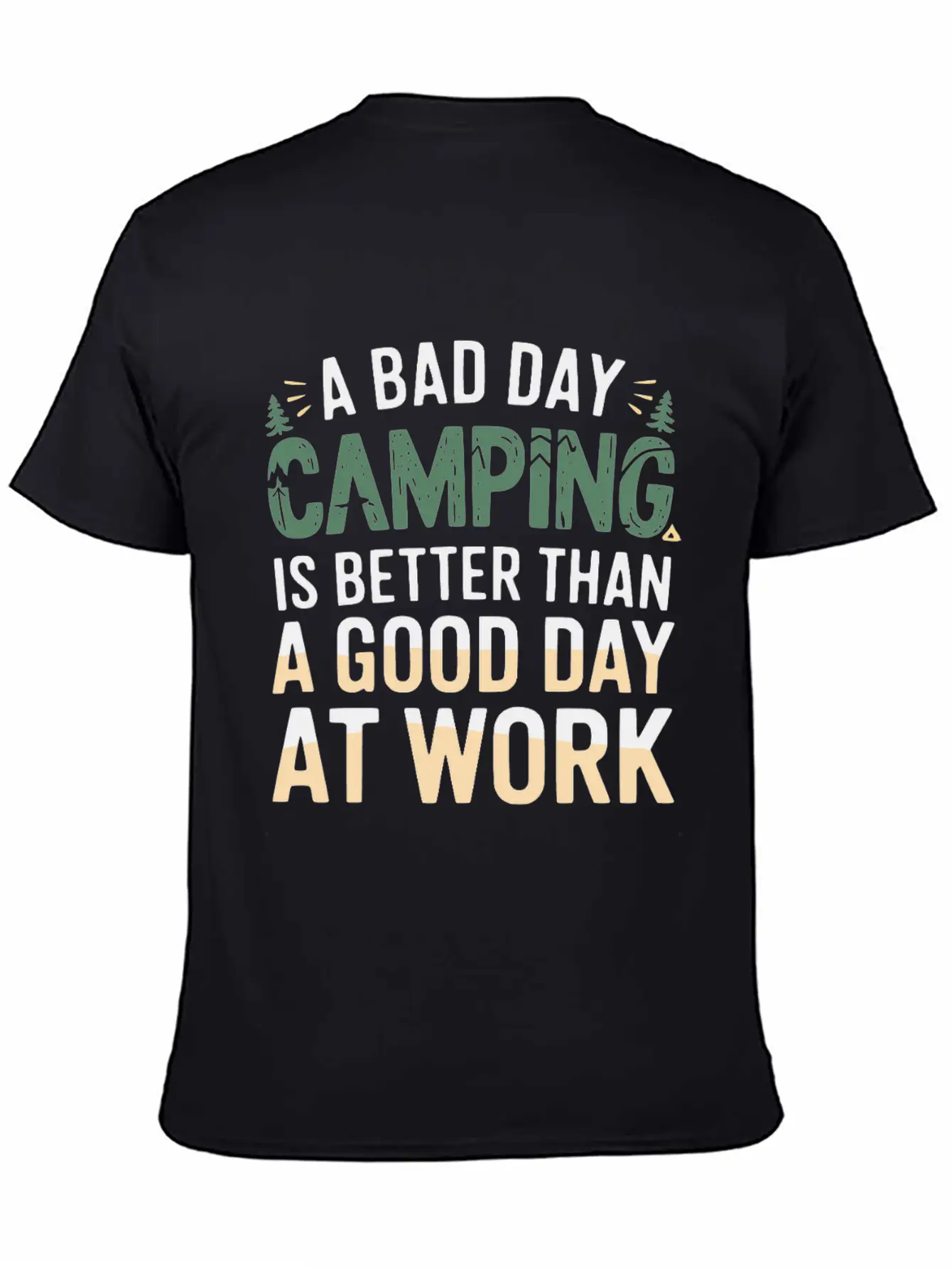 A Bad Day Camping Is Better Than A Good Day At Wor Timeless Short Sleeve Tee – Comfy And Minimalist Design