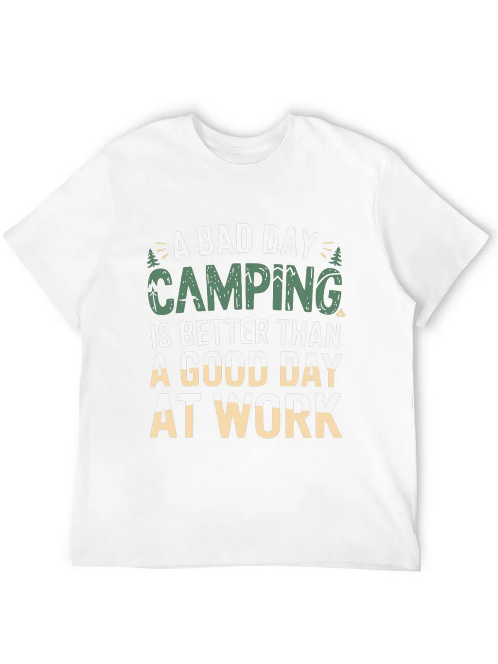A Bad Day Camping Is Better Than A Good Day At Wor Timeless Short Sleeve Tee – Comfy And Minimalist Design