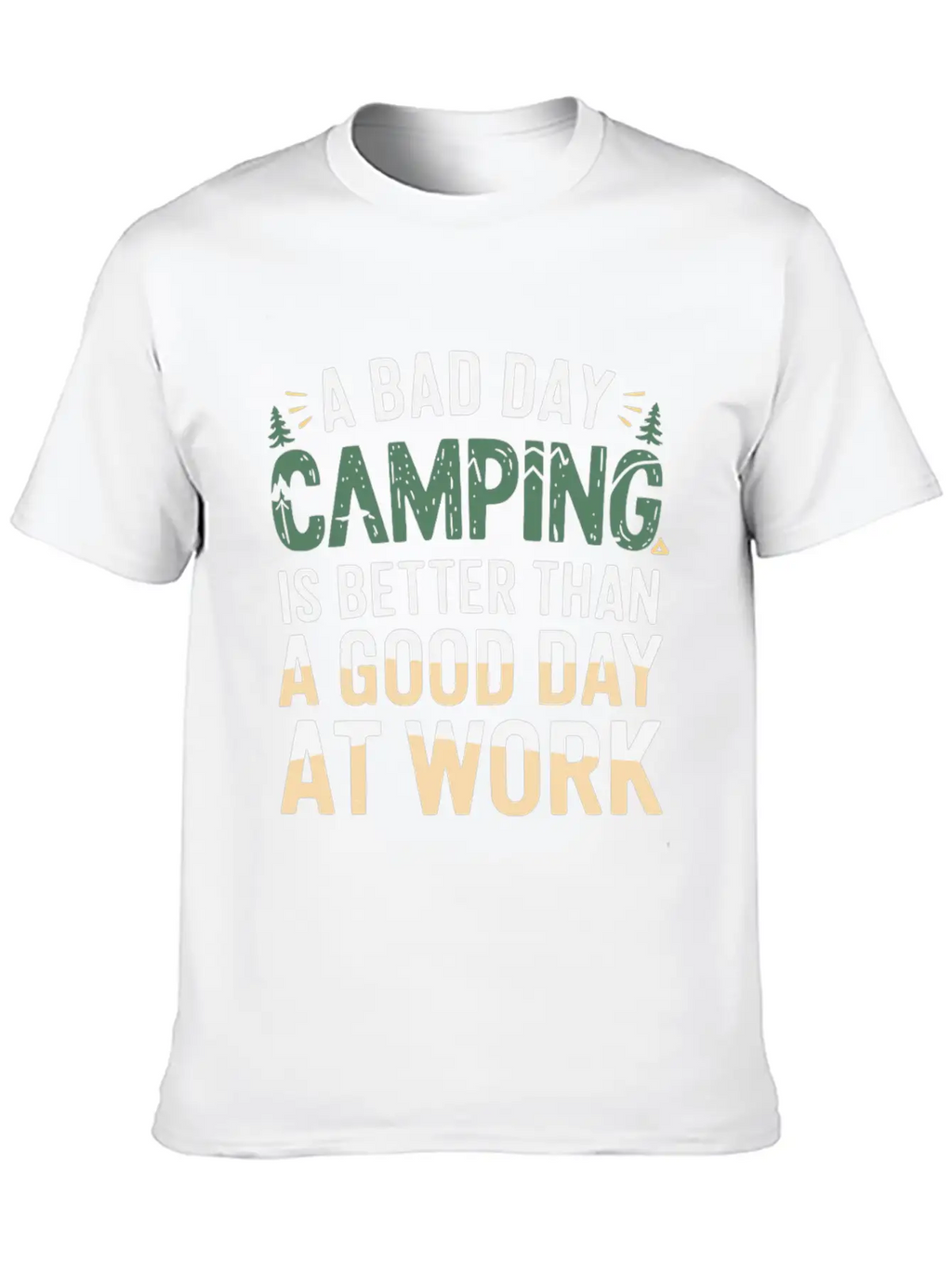 A Bad Day Camping Is Better Than A Good Day At Wor Timeless Short Sleeve Tee – Comfy And Minimalist Design