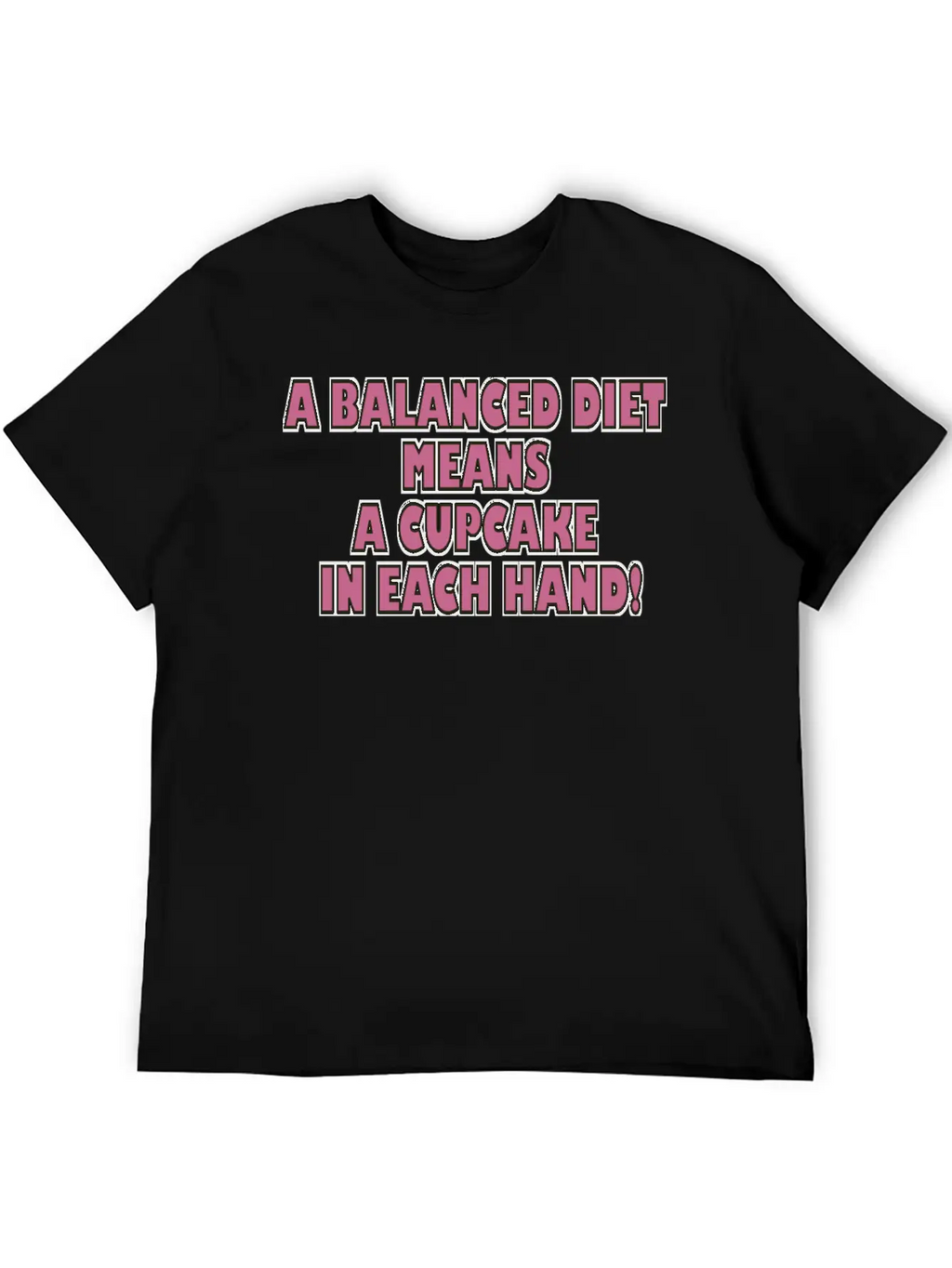 A BALANCED DIET MEANS A CUPCAKE IN EACH HAND Classic Cotton Tee – Unisex Comfort For Any Season