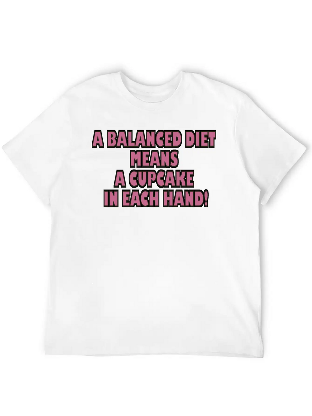 A BALANCED DIET MEANS A CUPCAKE IN EACH HAND Classic Cotton Tee – Unisex Comfort For Any Season