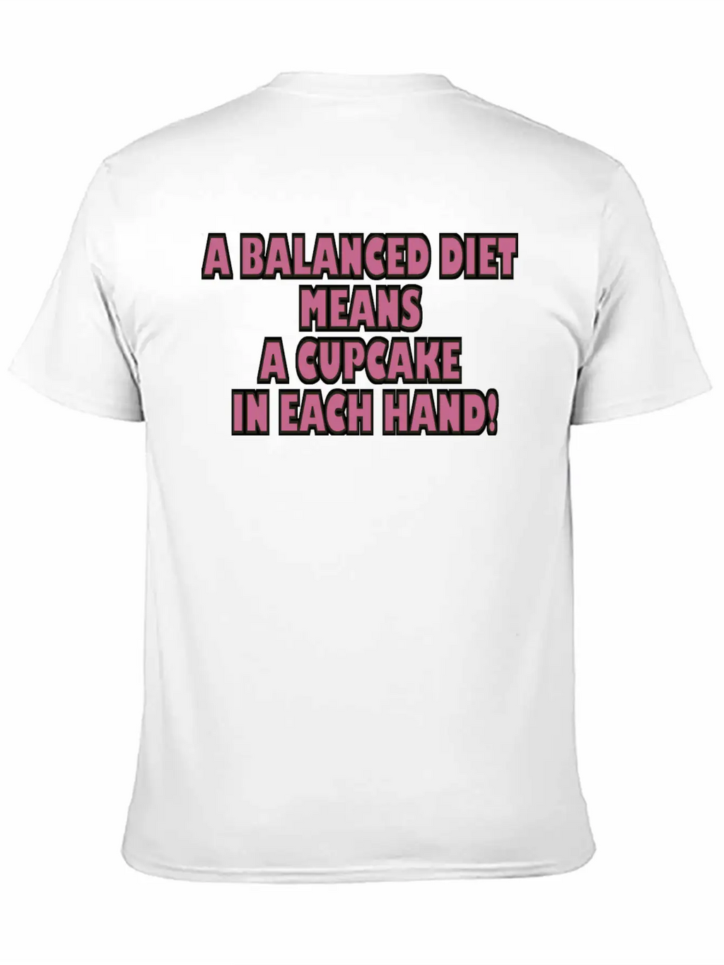 A BALANCED DIET MEANS A CUPCAKE IN EACH HAND Classic Cotton Tee – Unisex Comfort For Any Season
