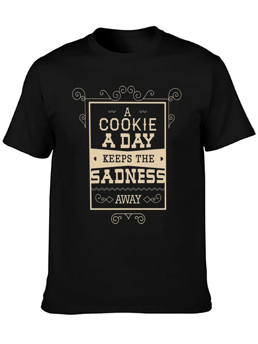 A Cookie A Day Keeps The Sadness Away Breathable Graphic T-Shirt – Perfect For Casual Days