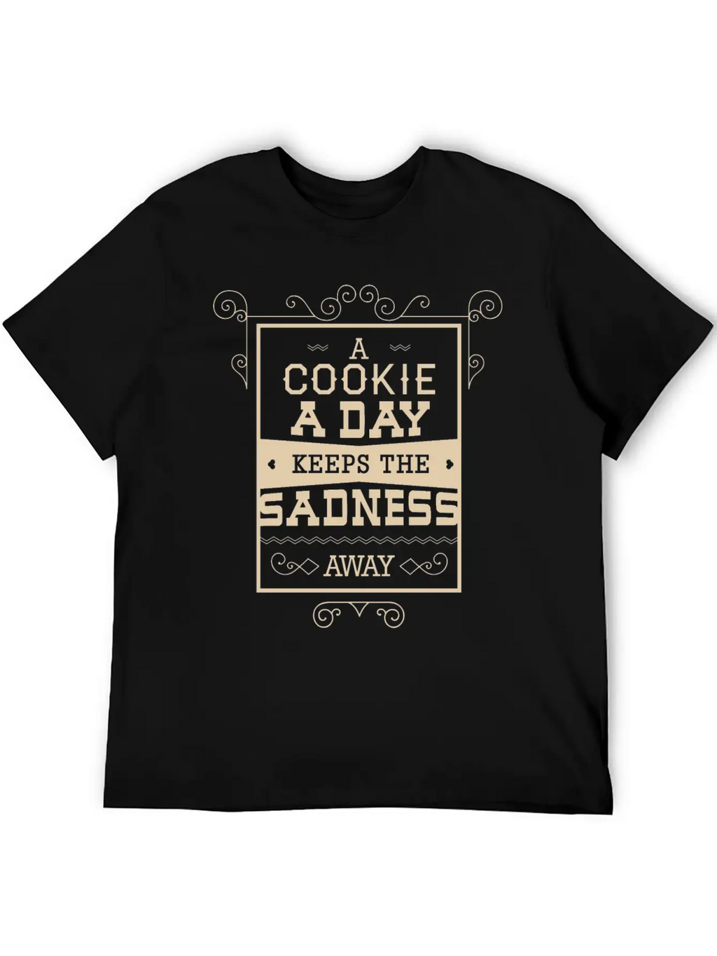 A Cookie A Day Keeps The Sadness Away Breathable Graphic T-Shirt – Perfect For Casual Days