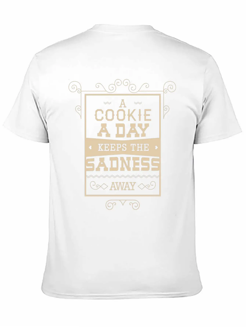 A Cookie A Day Keeps The Sadness Away Breathable Graphic T-Shirt – Perfect For Casual Days