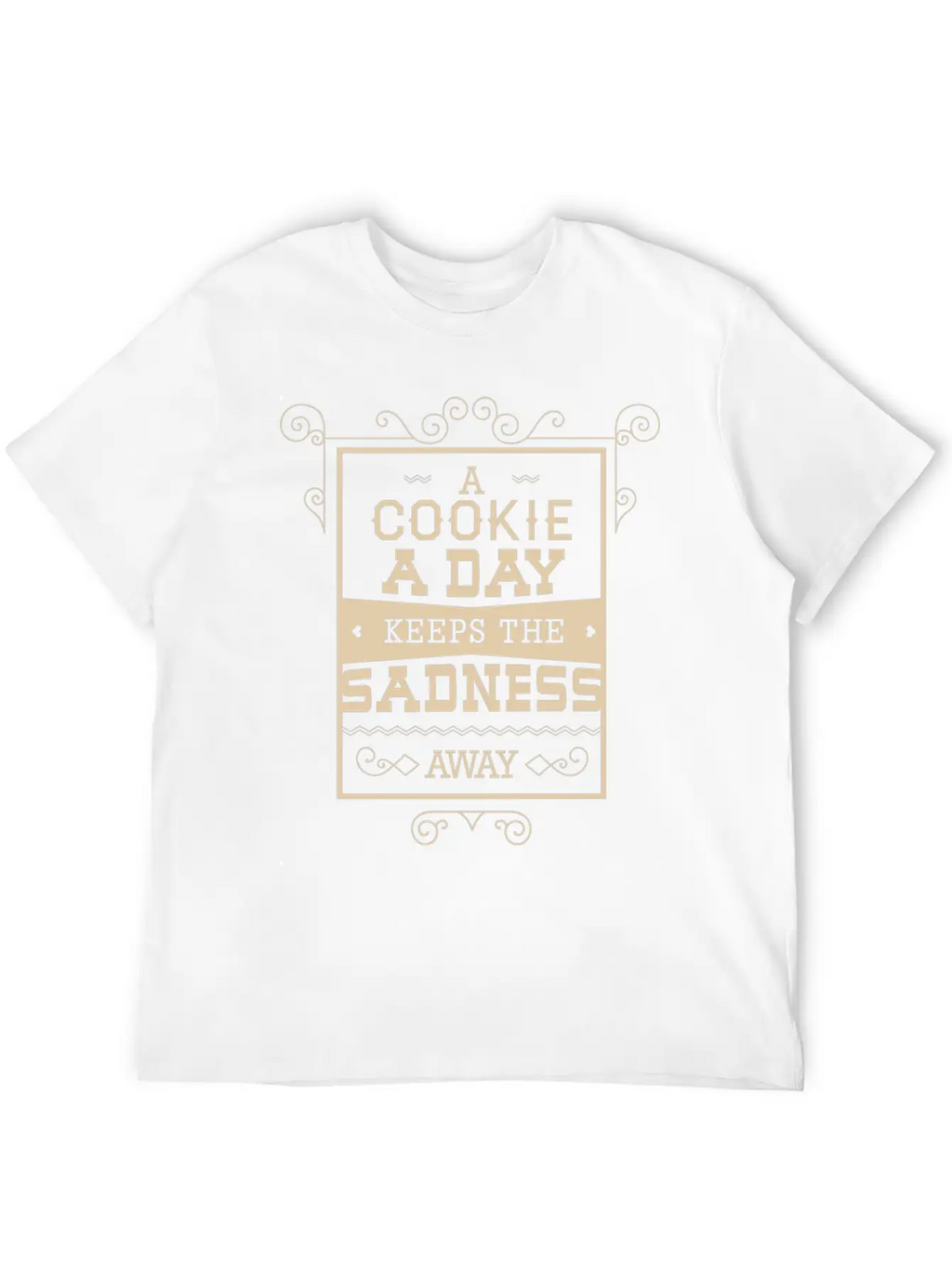A Cookie A Day Keeps The Sadness Away Breathable Graphic T-Shirt – Perfect For Casual Days