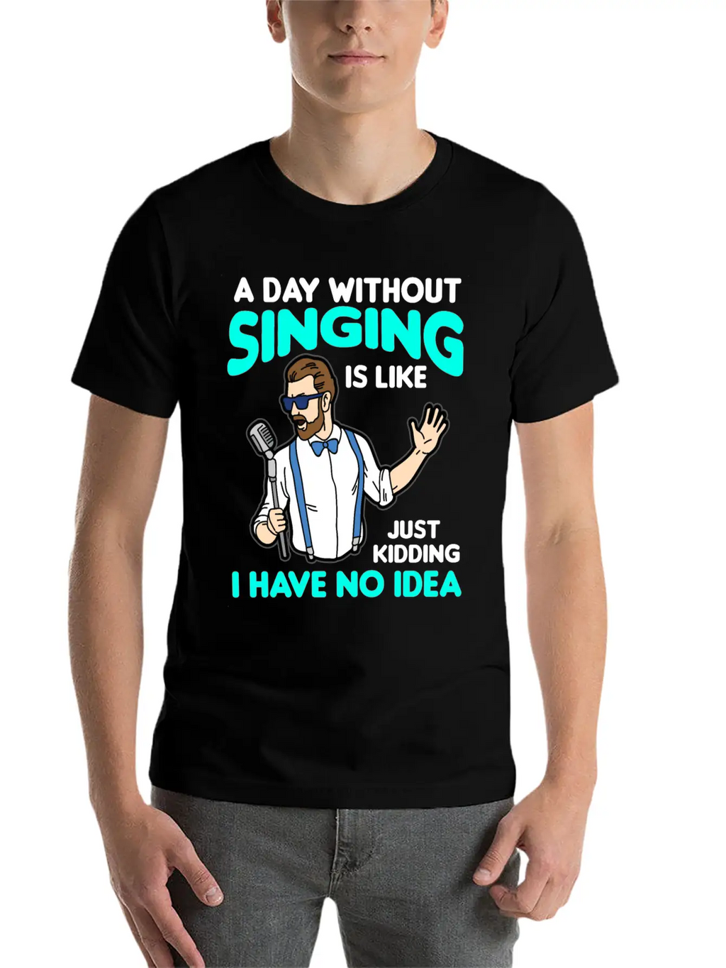 A DAY WITHOUT SINGING Breathable Graphic T-Shirt – Perfect For Casual Days