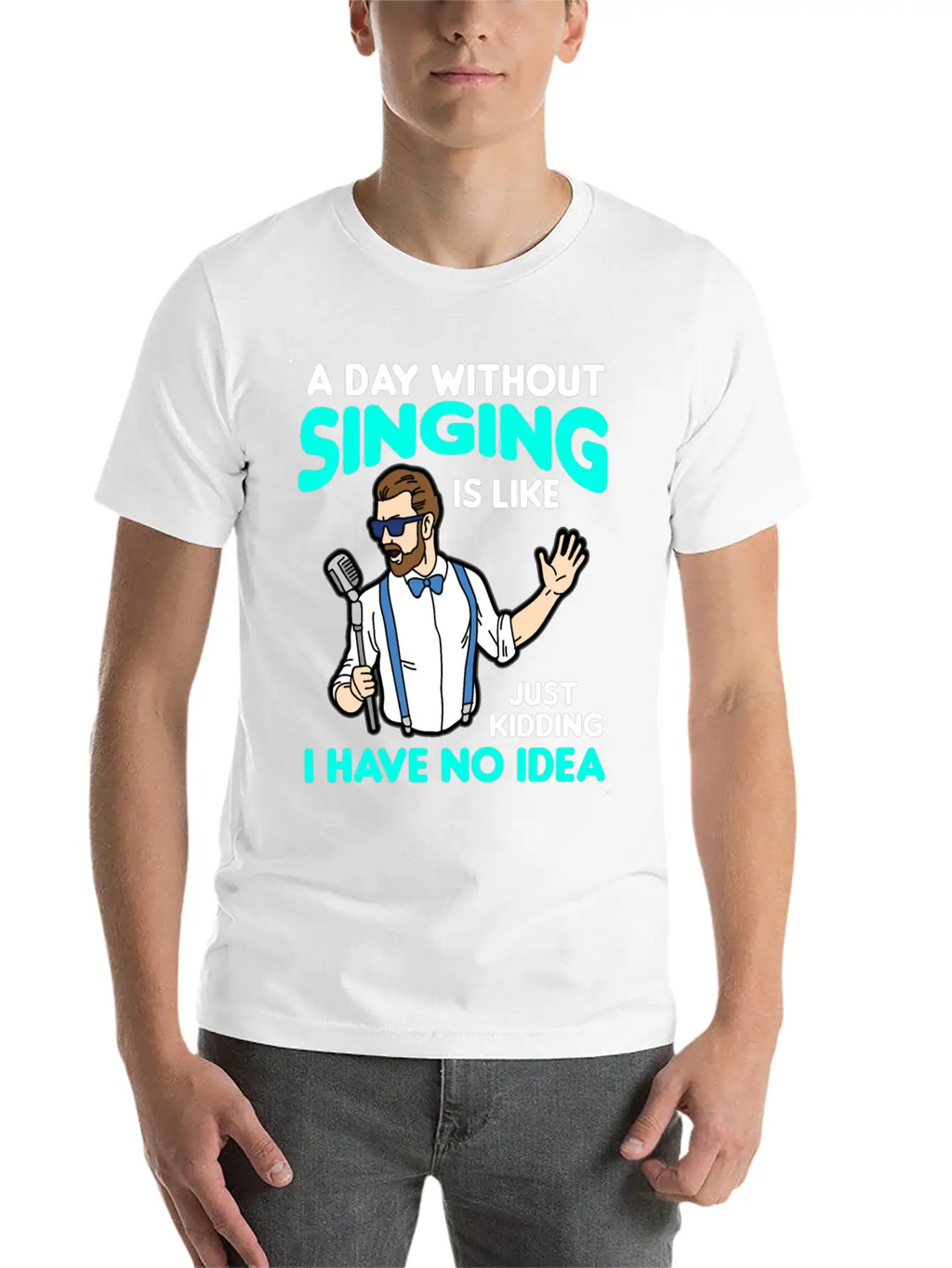 A DAY WITHOUT SINGING Breathable Graphic T-Shirt – Perfect For Casual Days