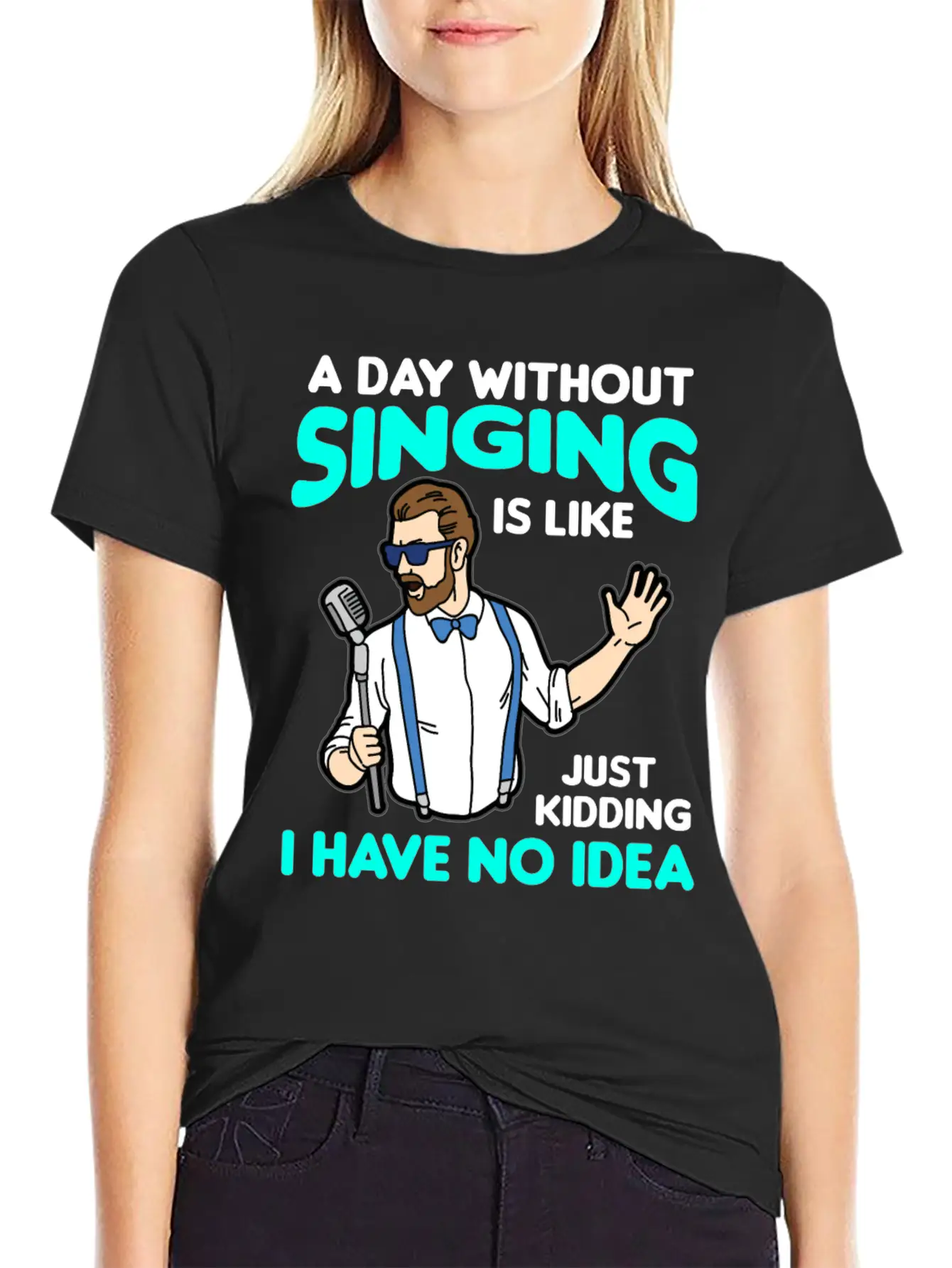 A DAY WITHOUT SINGING Breathable Graphic T-Shirt – Perfect For Casual Days