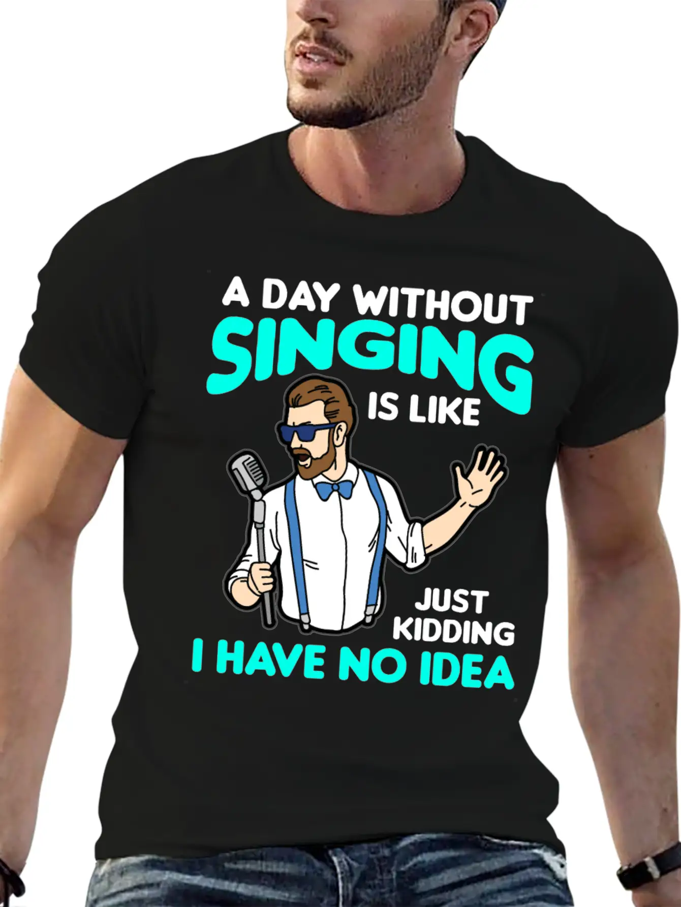 A DAY WITHOUT SINGING Breathable Graphic T-Shirt – Perfect For Casual Days