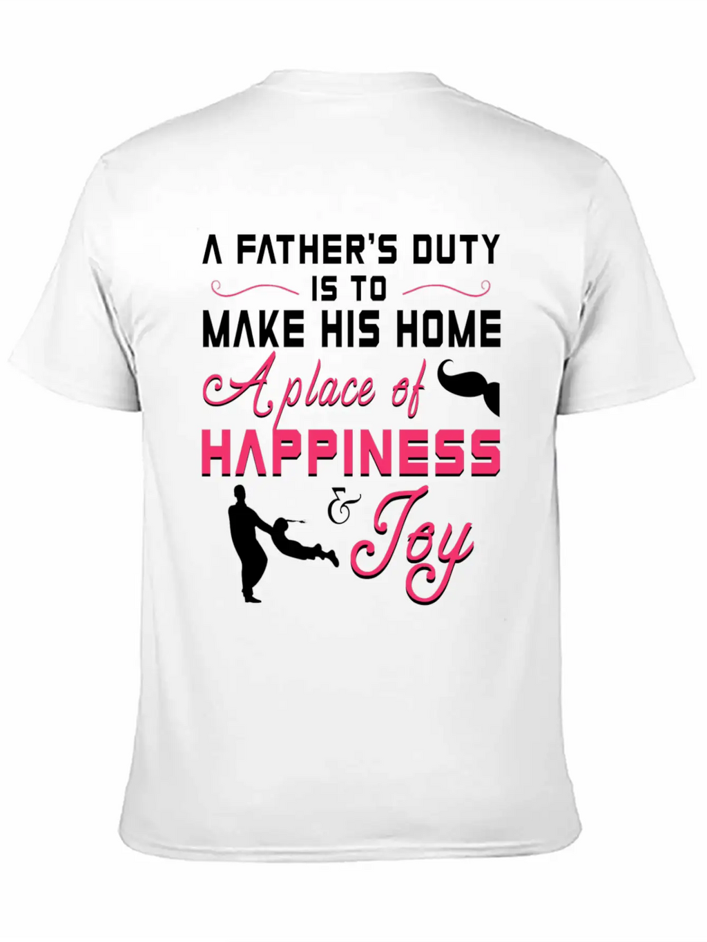 A Father S Duty Is To Make His Home A Place Of Cop Timeless Short Sleeve Tee – Comfy And Minimalist Design