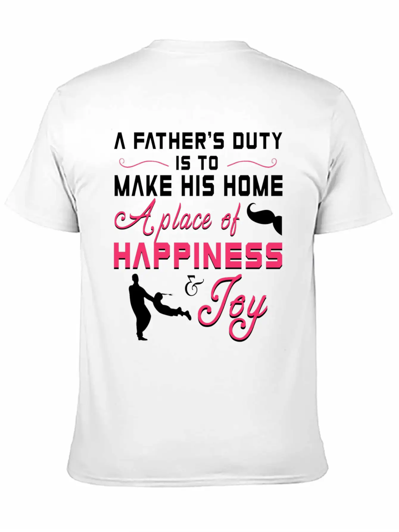 A Father S Duty Is To Make His Home A Place Of Cop Timeless Short Sleeve Tee – Comfy And Minimalist Design