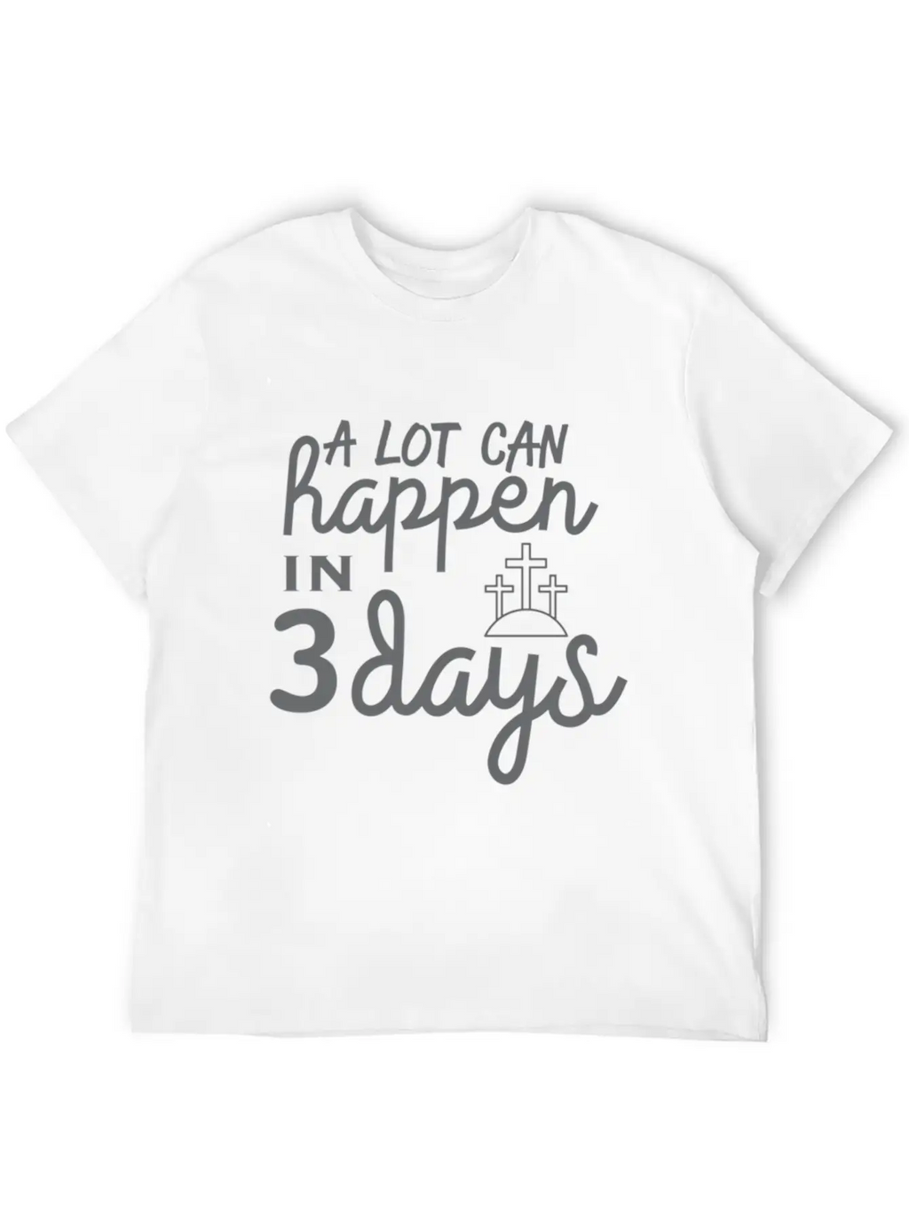 A Lot Can Happen In 3 Days Resurrection Easter Essential Cotton Tee For Daily Outfits – Unisex Style