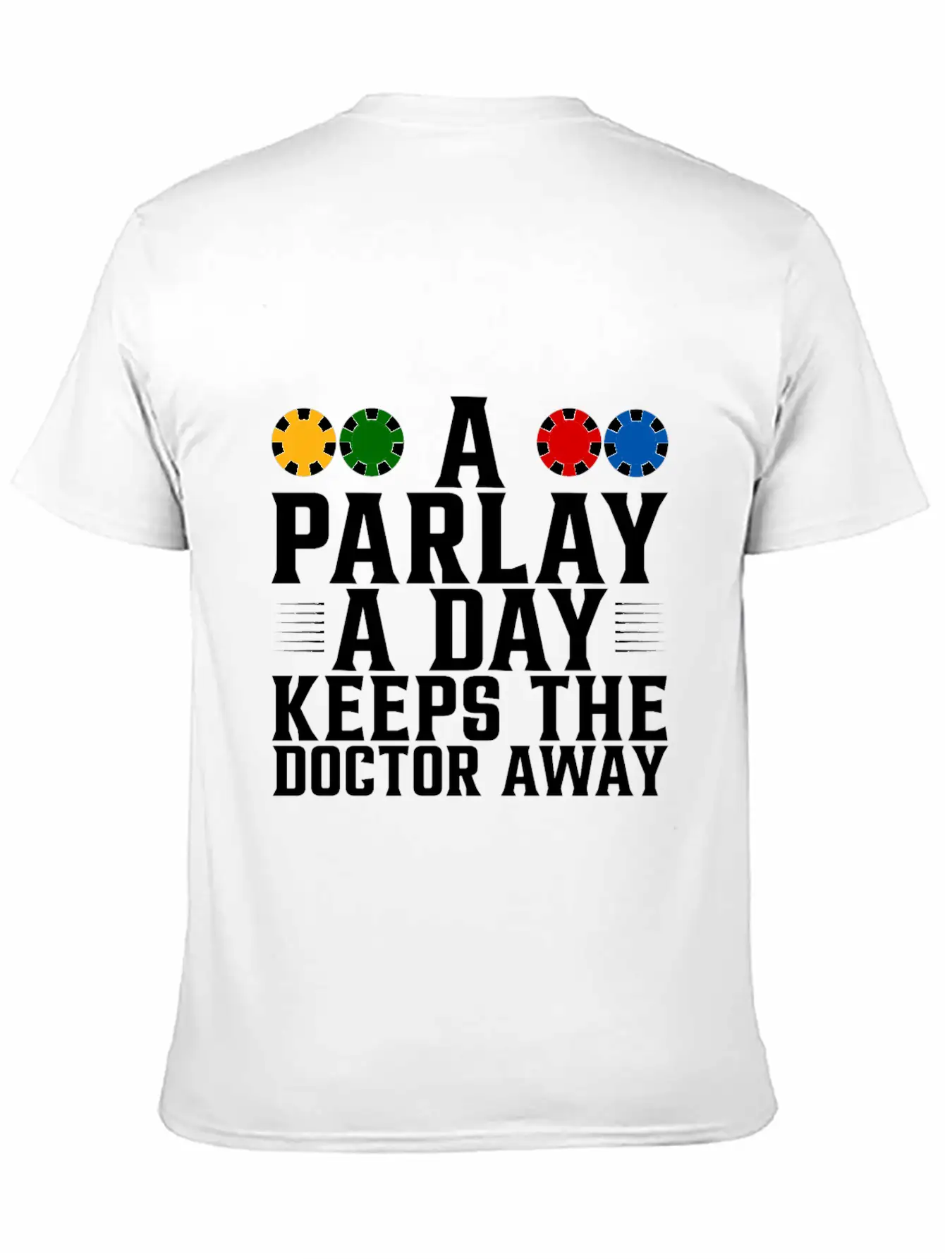 A Parlay A Day Keeps The Doctor Away 4 Essential Unisex Summer Tee – Soft Cotton Casual Fit