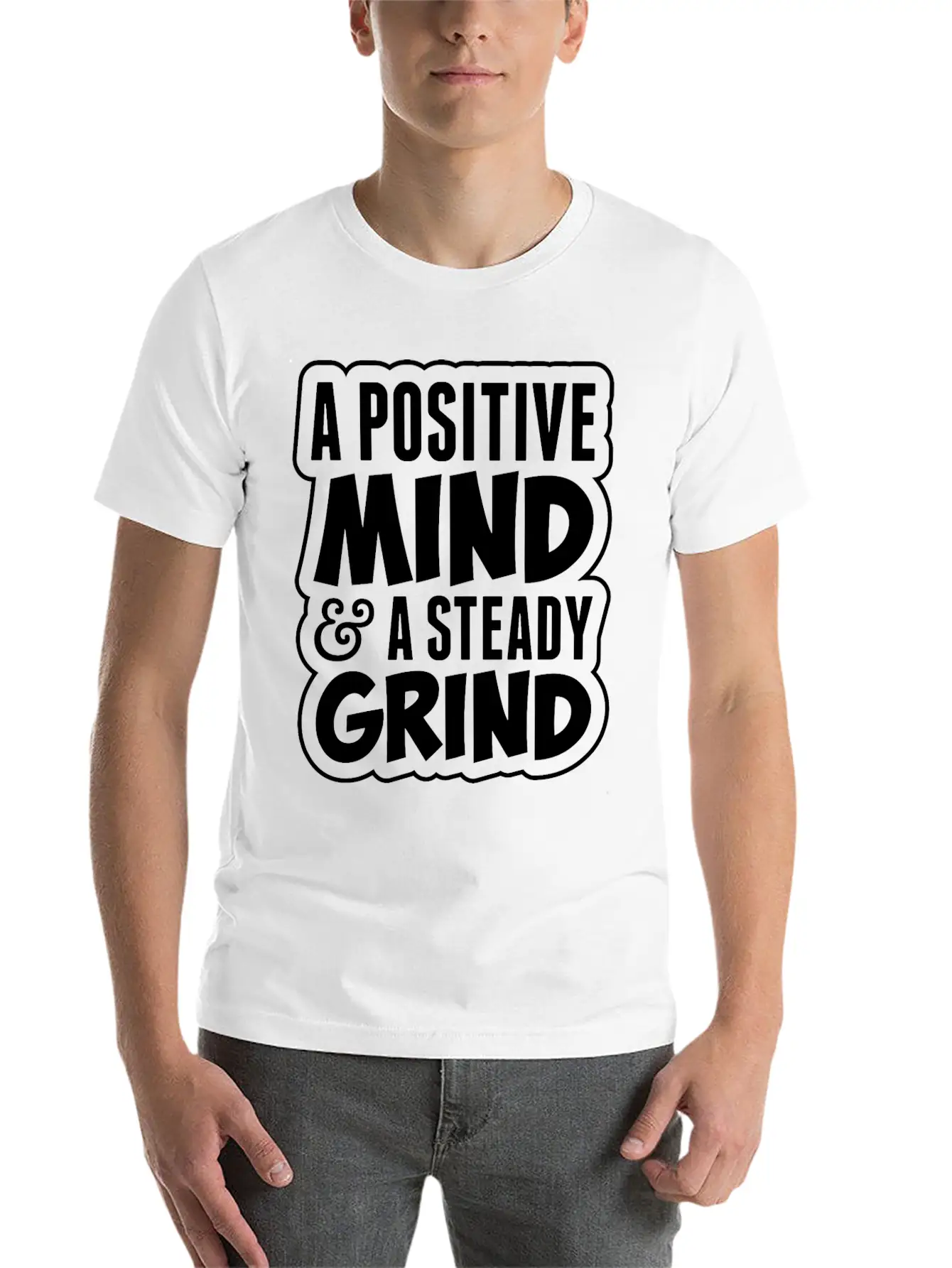 A Positive Mind And Steady Grind Tshirt Timeless Short Sleeve Tee – Comfy And Minimalist Design