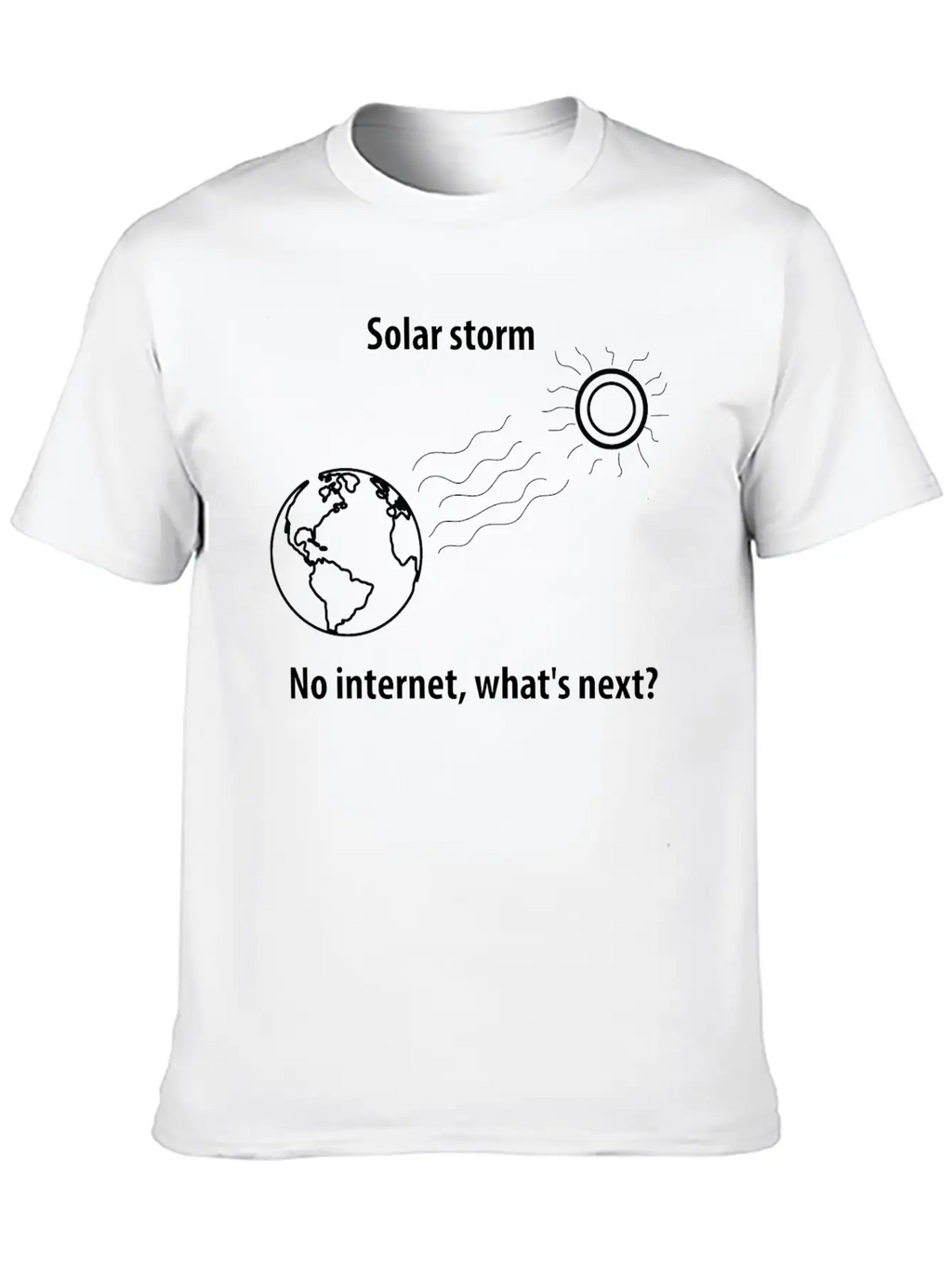 A Solar Storm Shuts Down The Internet Unisex Casual T-Shirt – Clean Design For Daily Comfort