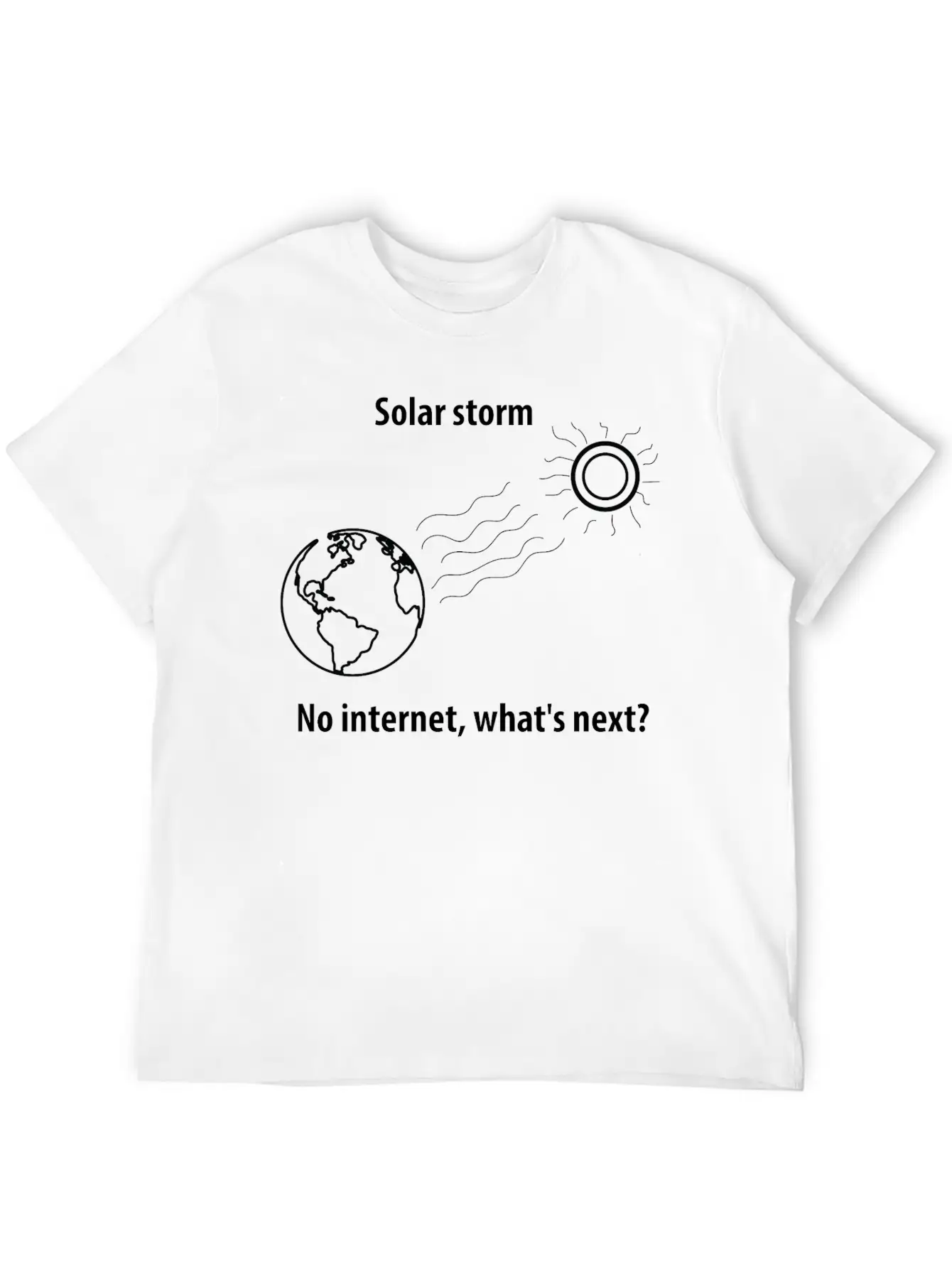 A Solar Storm Shuts Down The Internet Unisex Casual T-Shirt – Clean Design For Daily Comfort