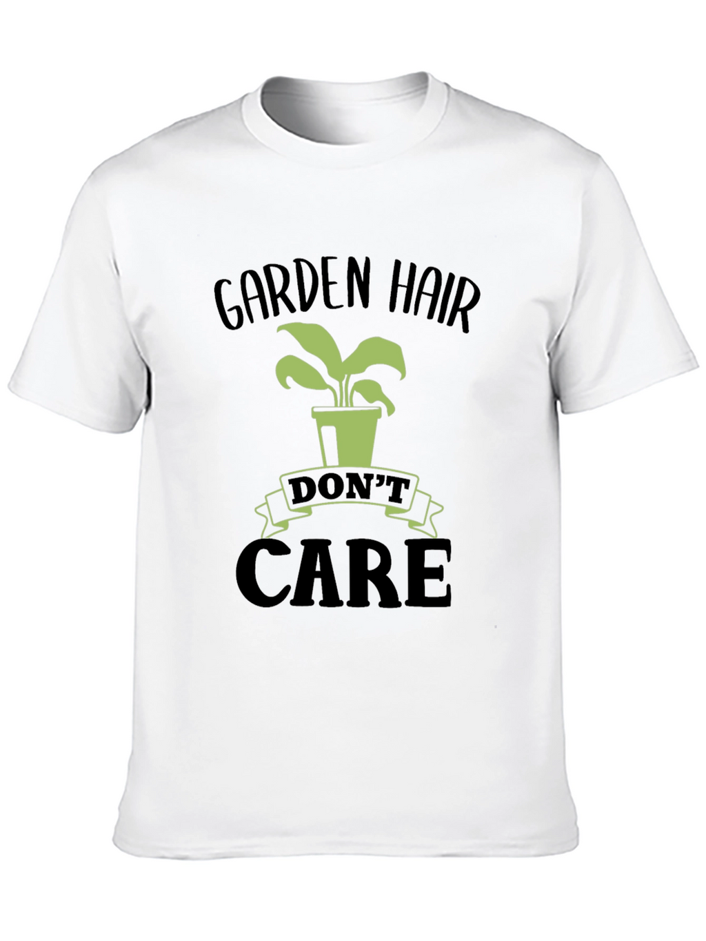 Garden Hair Dont Care T-Shirt