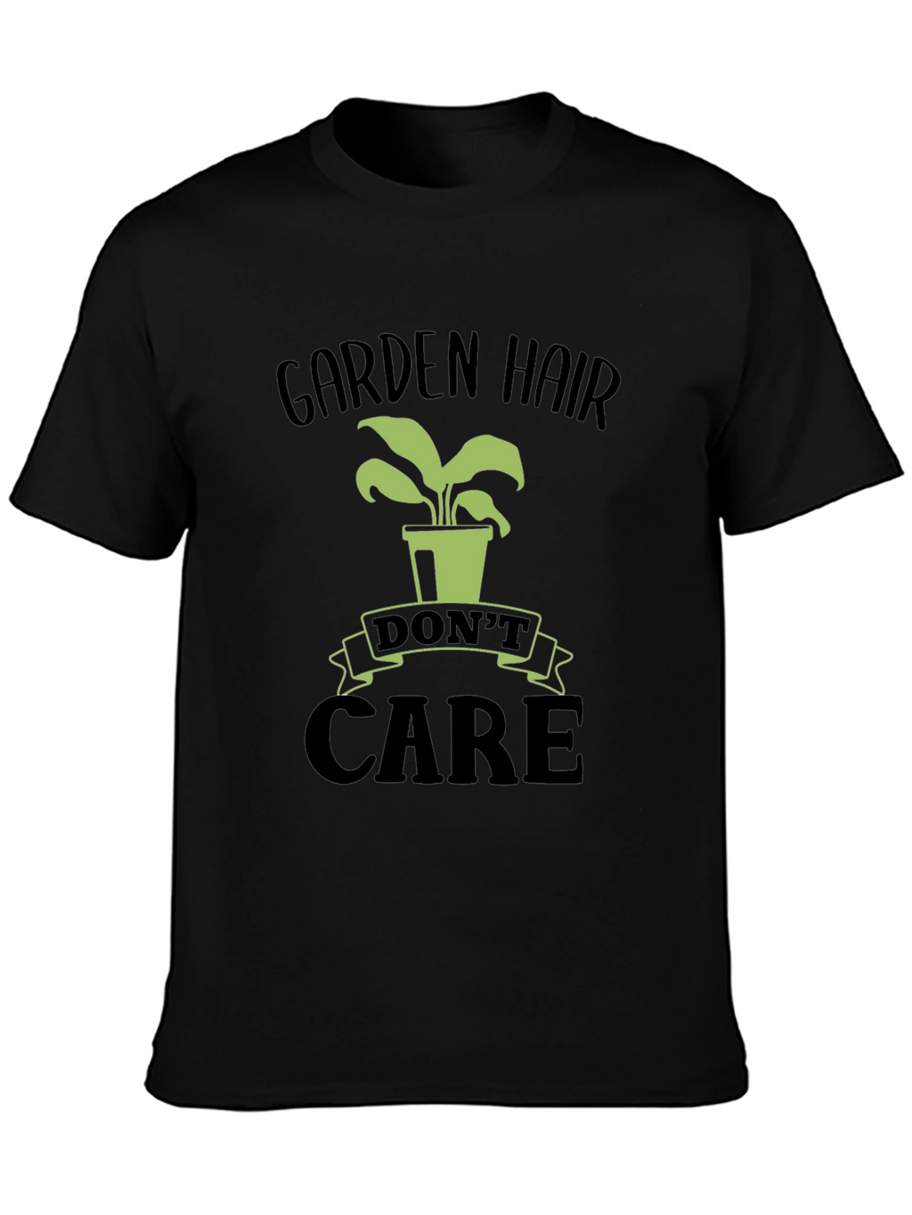 Garden Hair Dont Care T-Shirt
