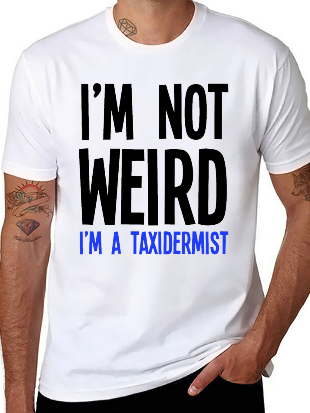 Funny Taxidermist T-Shirt - Im Not Weird Tee