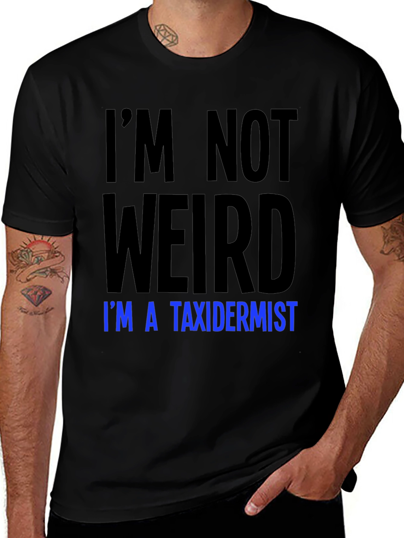 Funny Taxidermist T-Shirt - Im Not Weird Tee
