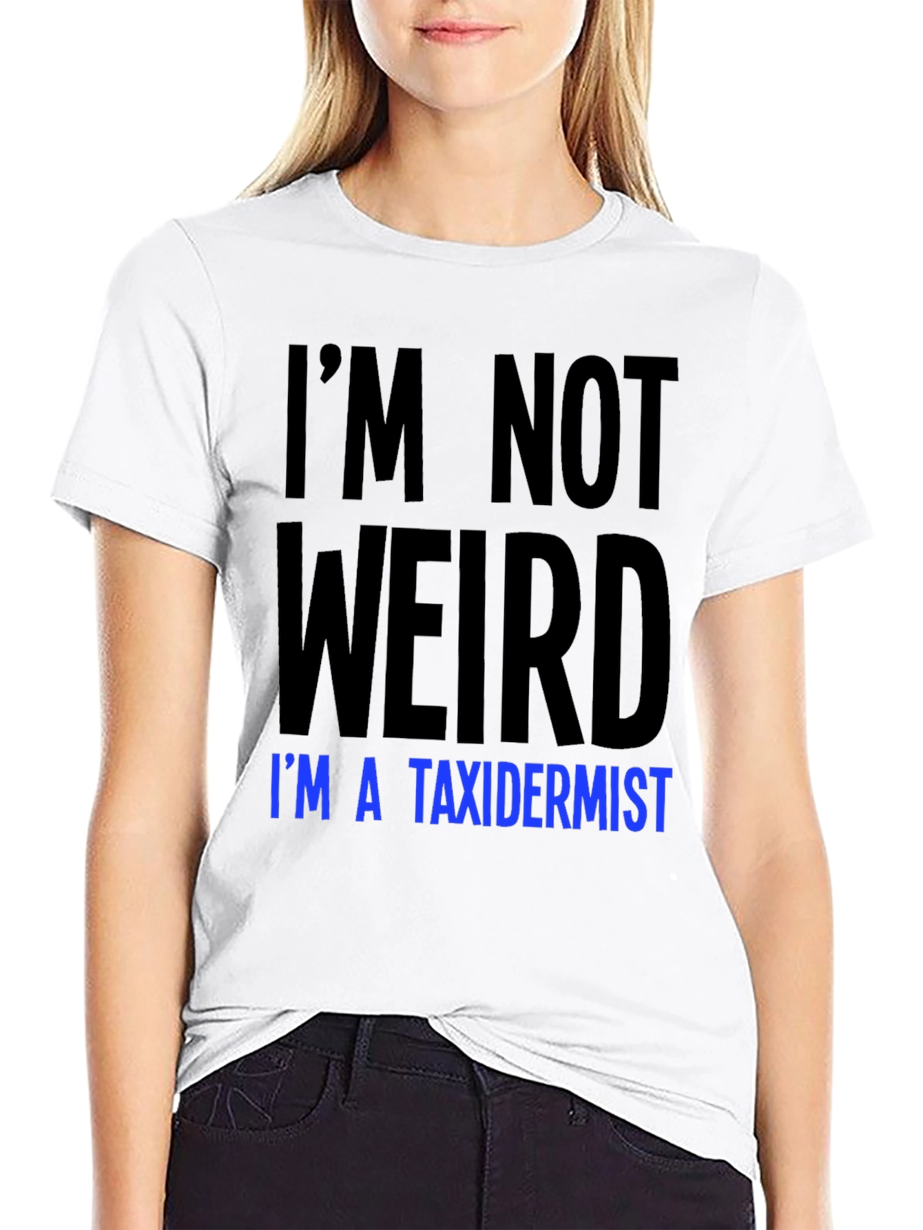 Funny Taxidermist T-Shirt - Im Not Weird Tee
