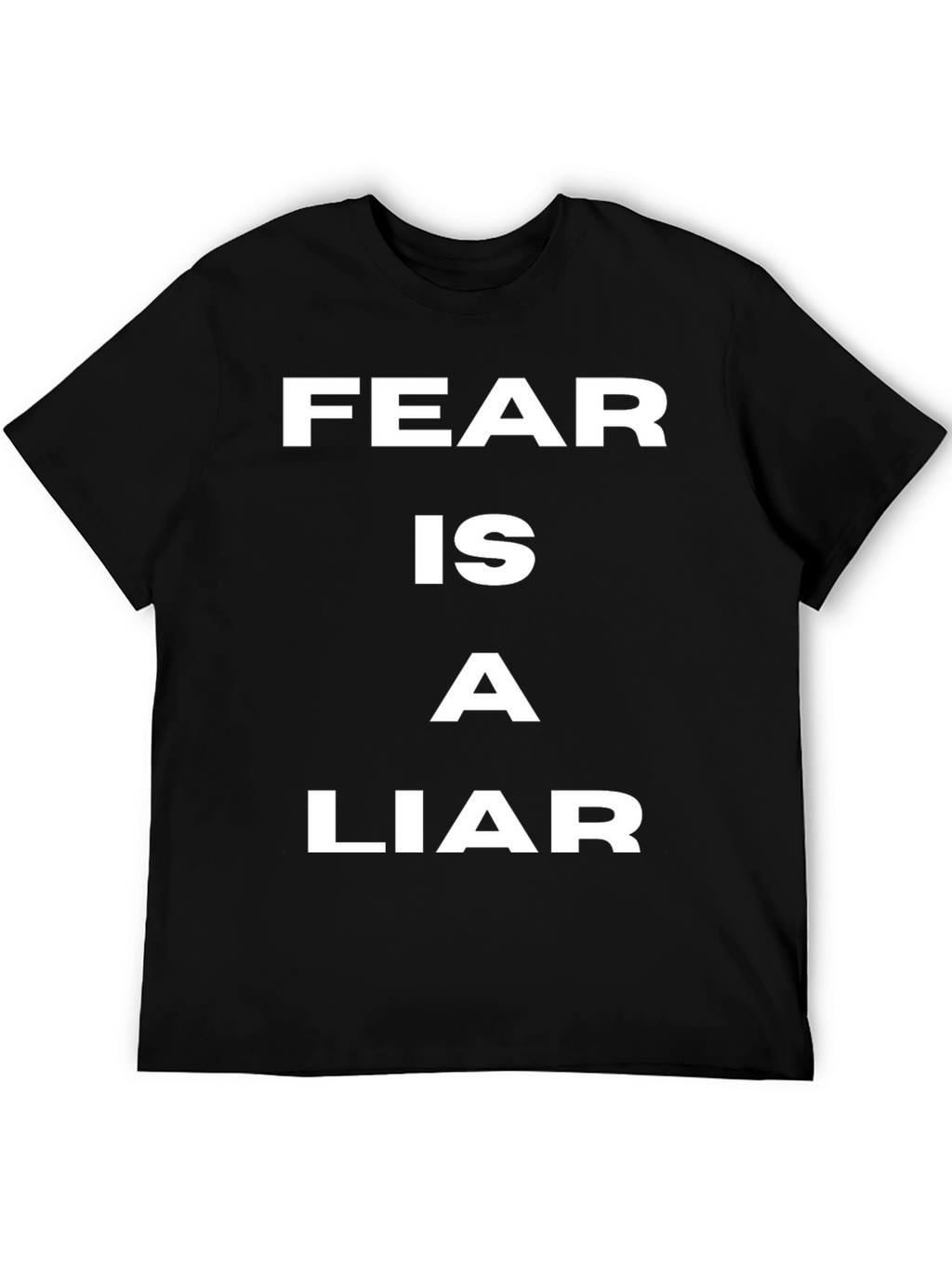 Fear is a Liar T-Shirt - Motivational Quote Tee