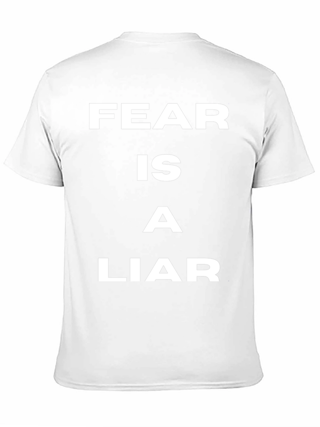 Fear is a Liar T-Shirt - Motivational Quote Tee