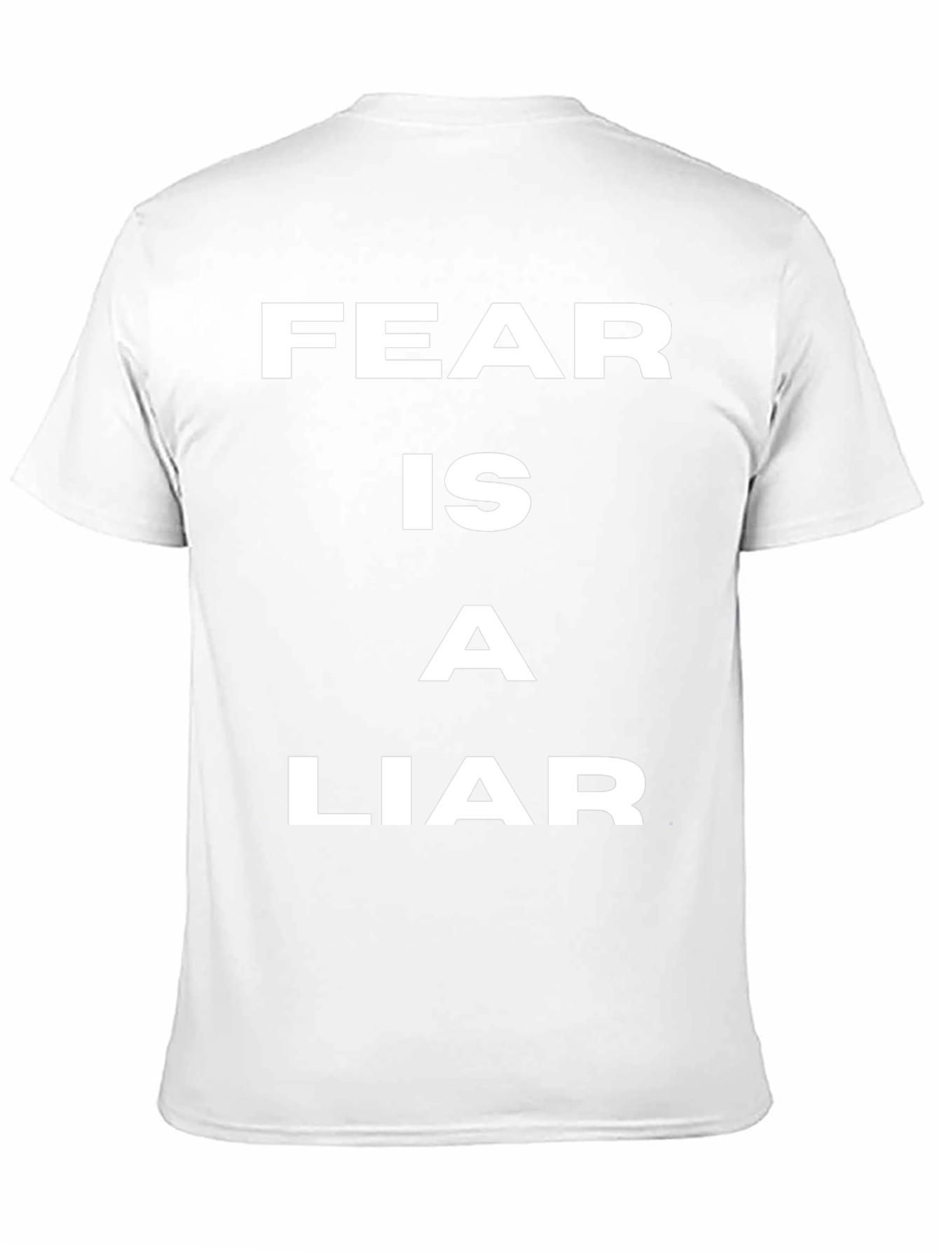 Fear is a Liar T-Shirt - Motivational Quote Tee