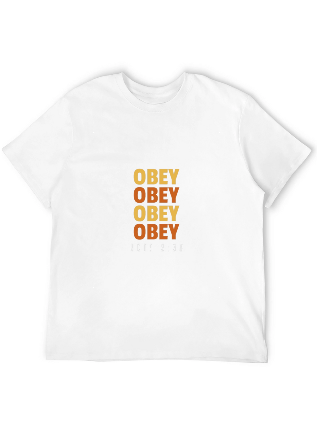 Obey T-Shirt - Acts 2:38 Design
