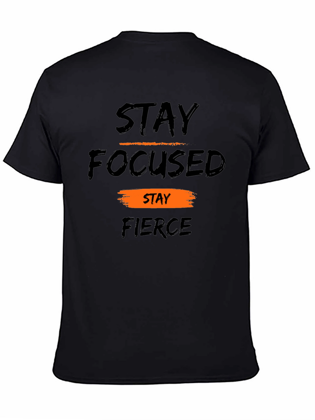 Stay Focused Fierce Graphic Tee - Motivational T-Shirt