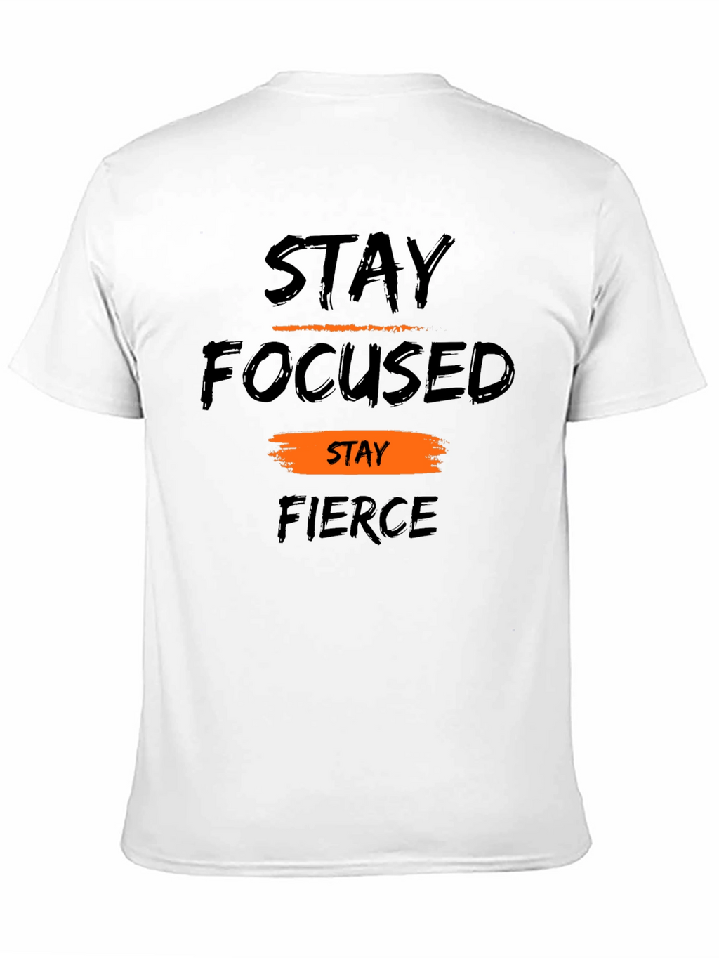 Stay Focused Fierce Graphic Tee - Motivational T-Shirt