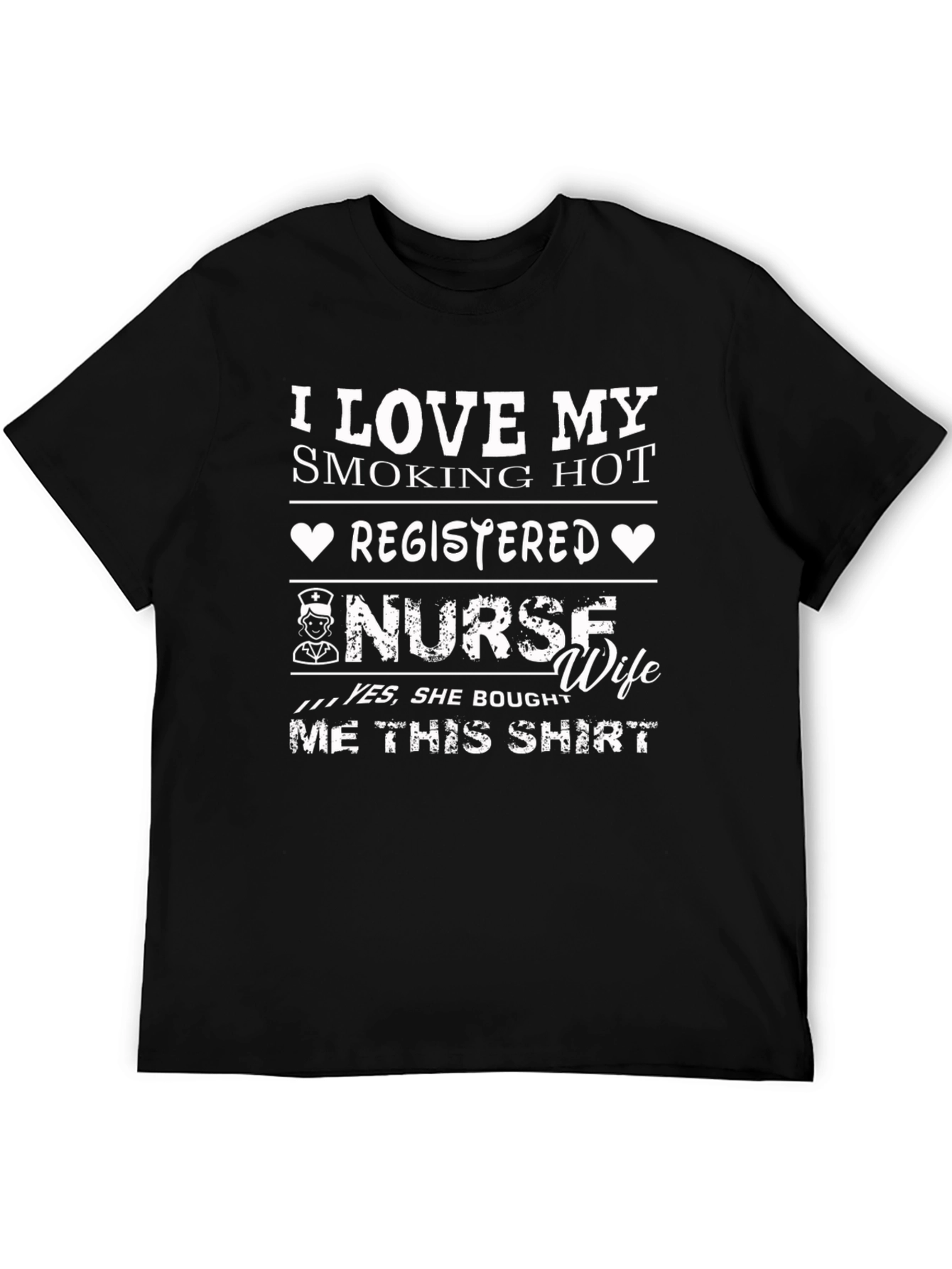 I Love My Smoking Hot Nurse Wife T-Shirt