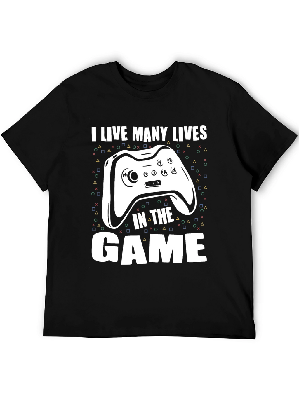 I Live Many Lives Gaming T-Shirt