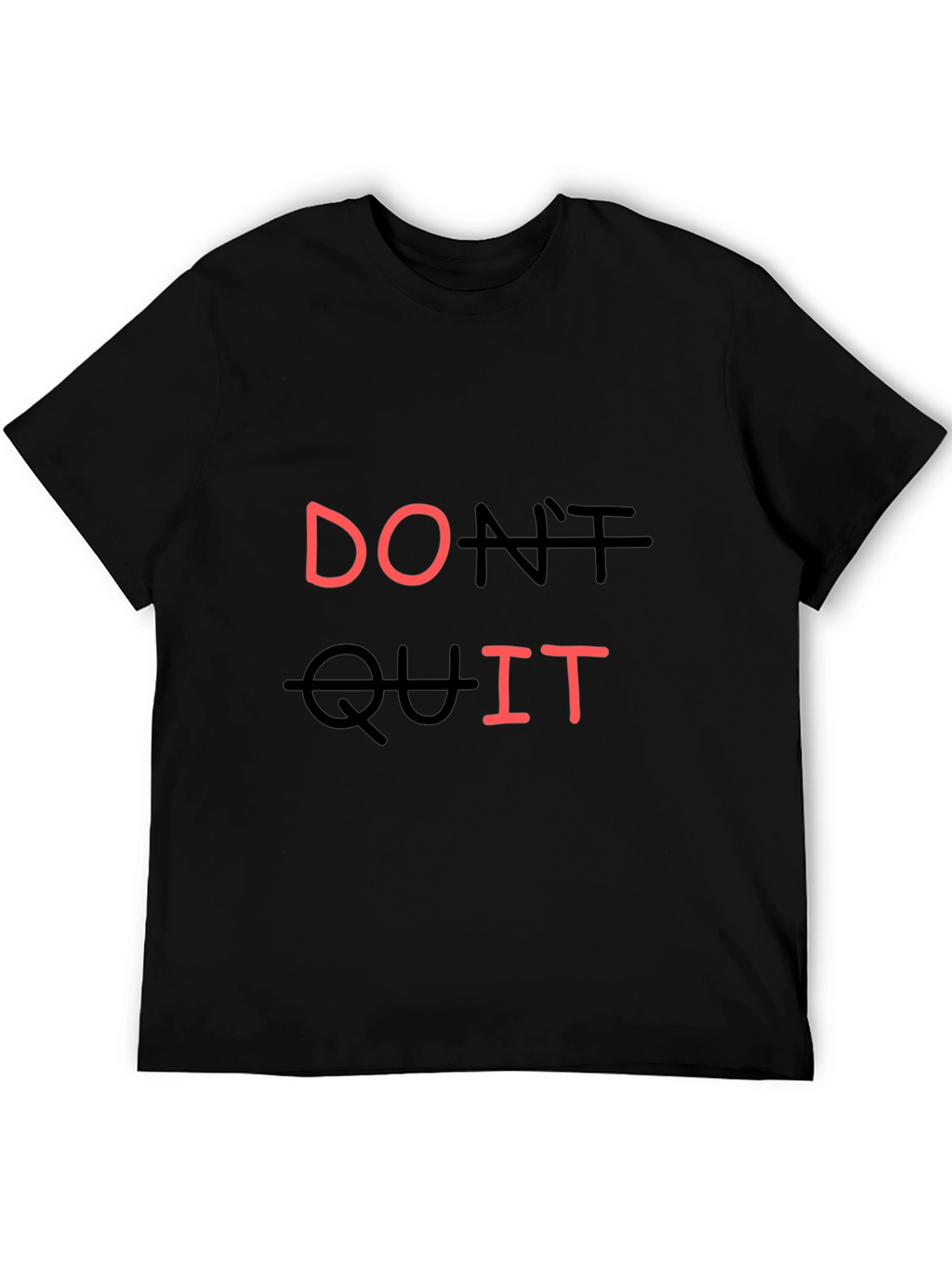 Motivational Dont Quit Black T-Shirt