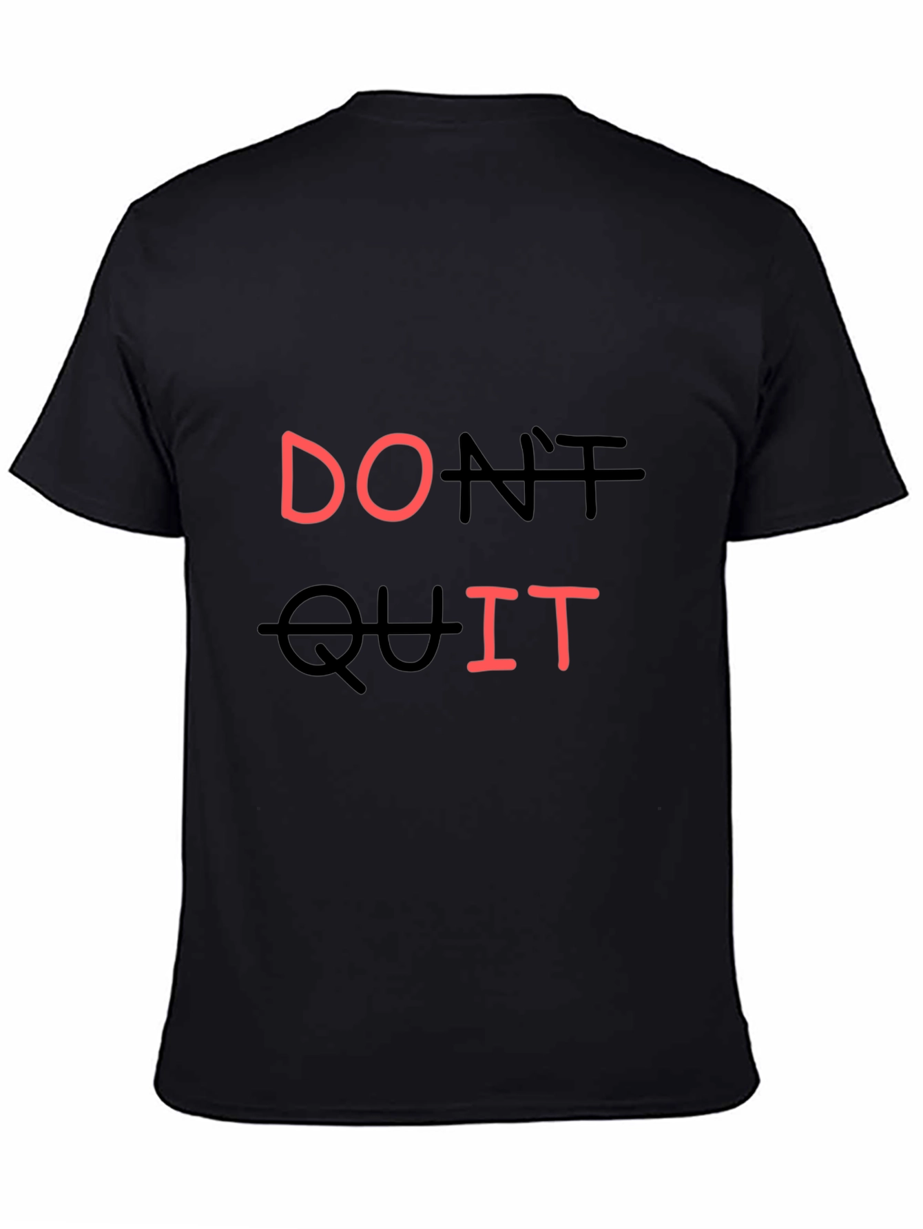 Motivational Dont Quit Black T-Shirt