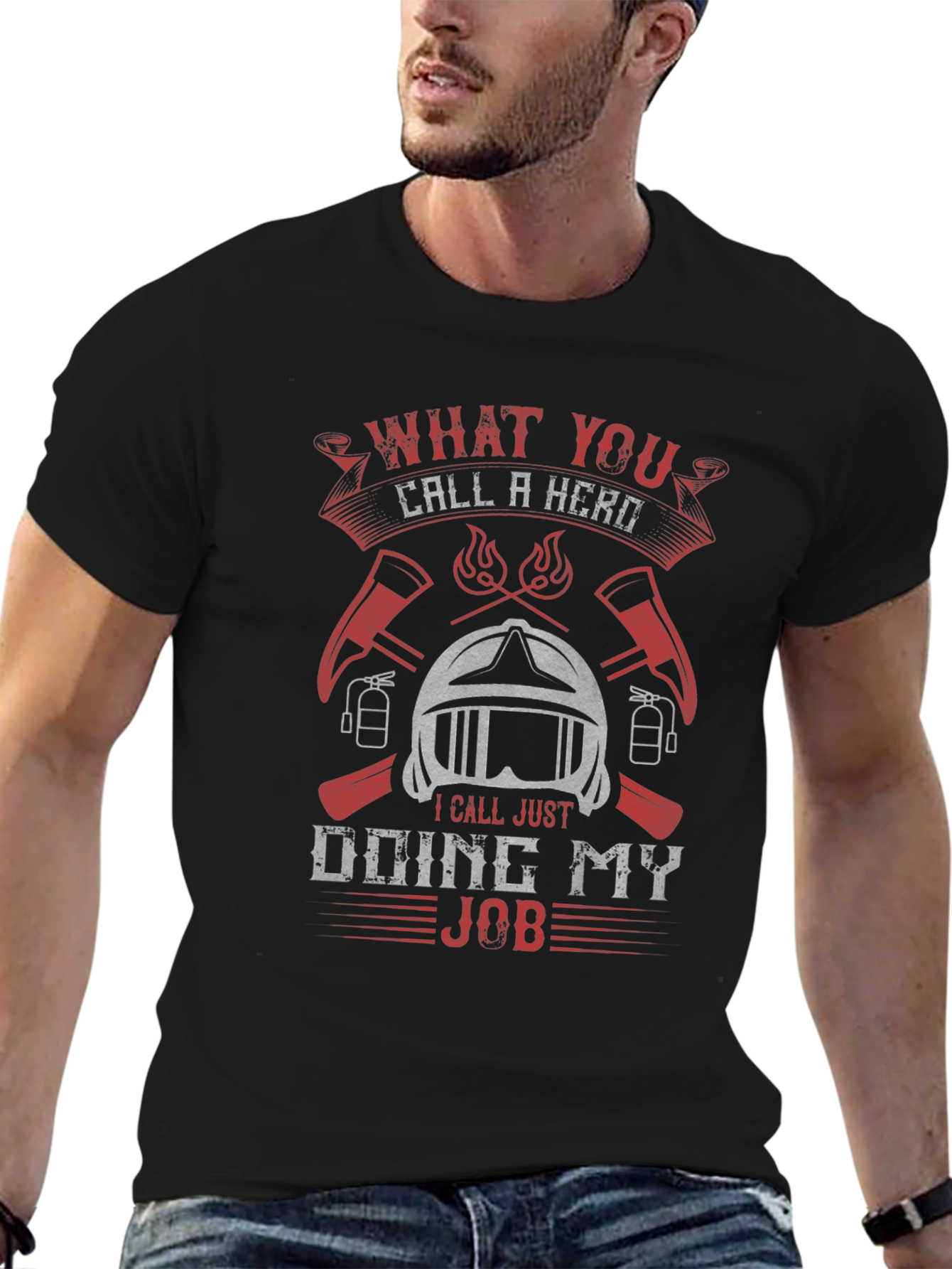 Firefighter Hero T-Shirt - Doing My Job