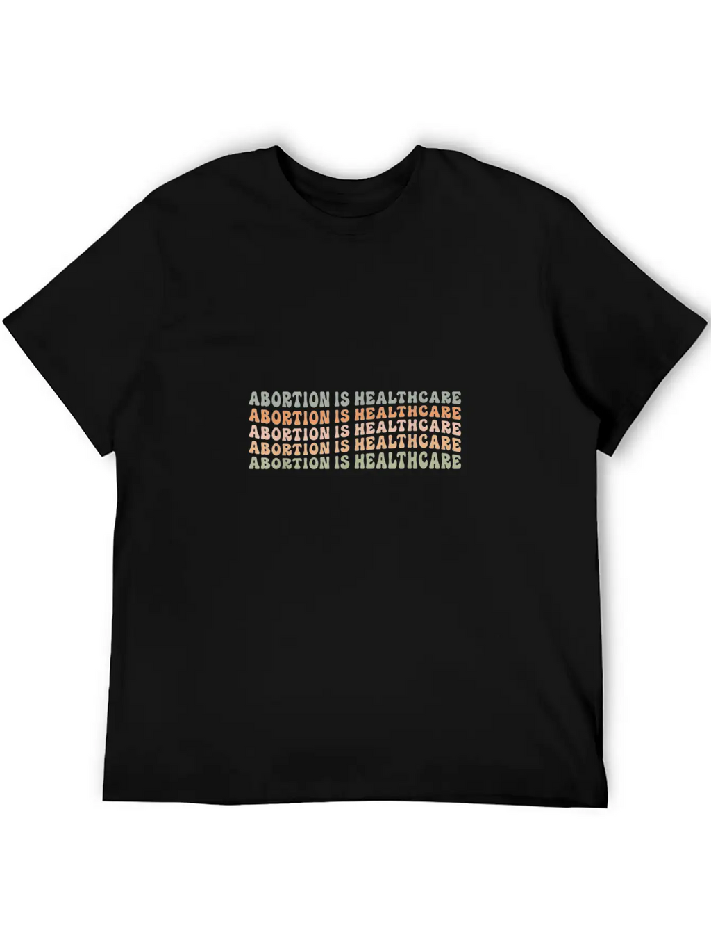 Abortion Is Healthcare Feminist Women's Rights Unisex Casual T-Shirt – Clean Design For Daily Comfort