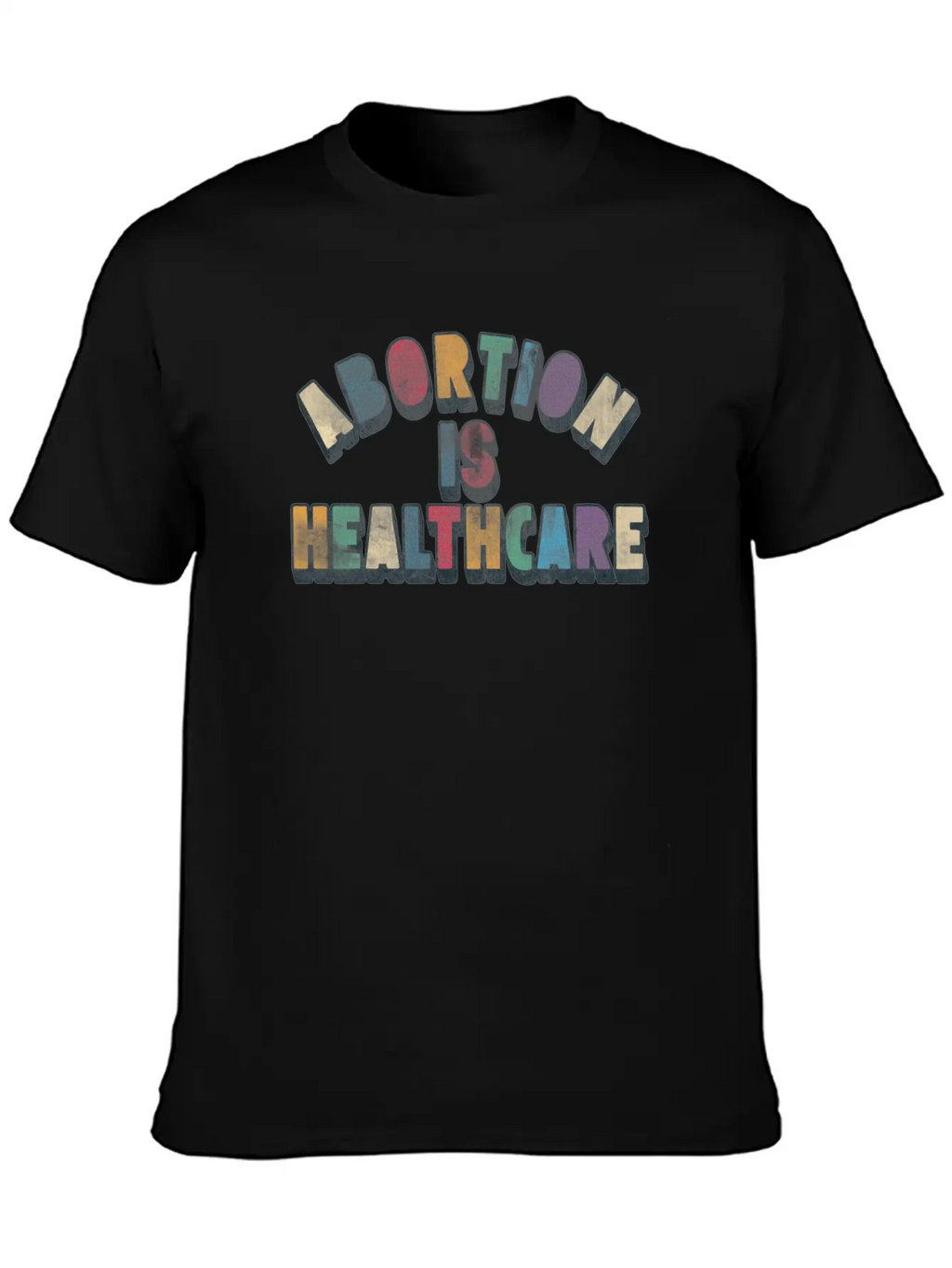 Abortion Is Healthcare Unisex Casual T-Shirt – Clean Design For Daily Comfort