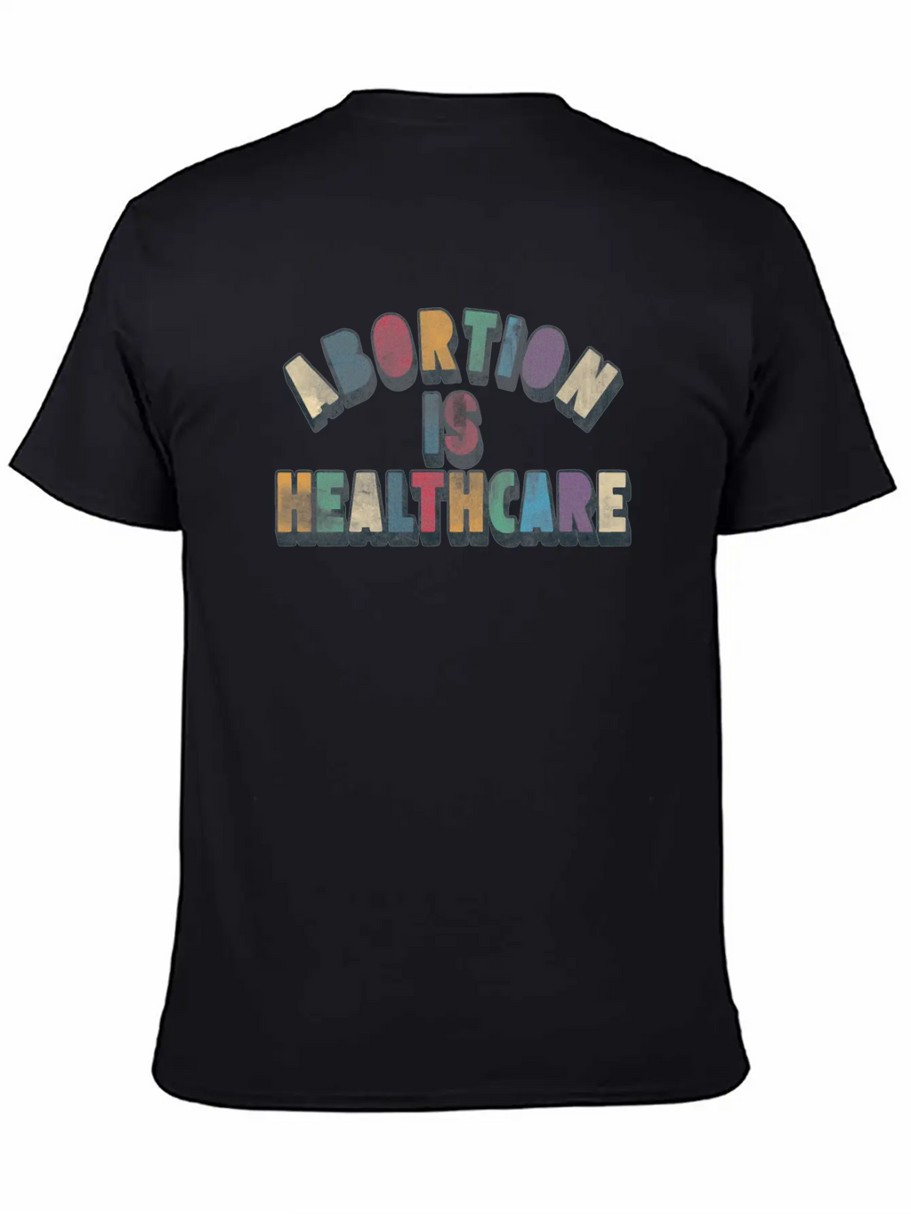 Abortion Is Healthcare Unisex Casual T-Shirt – Clean Design For Daily Comfort