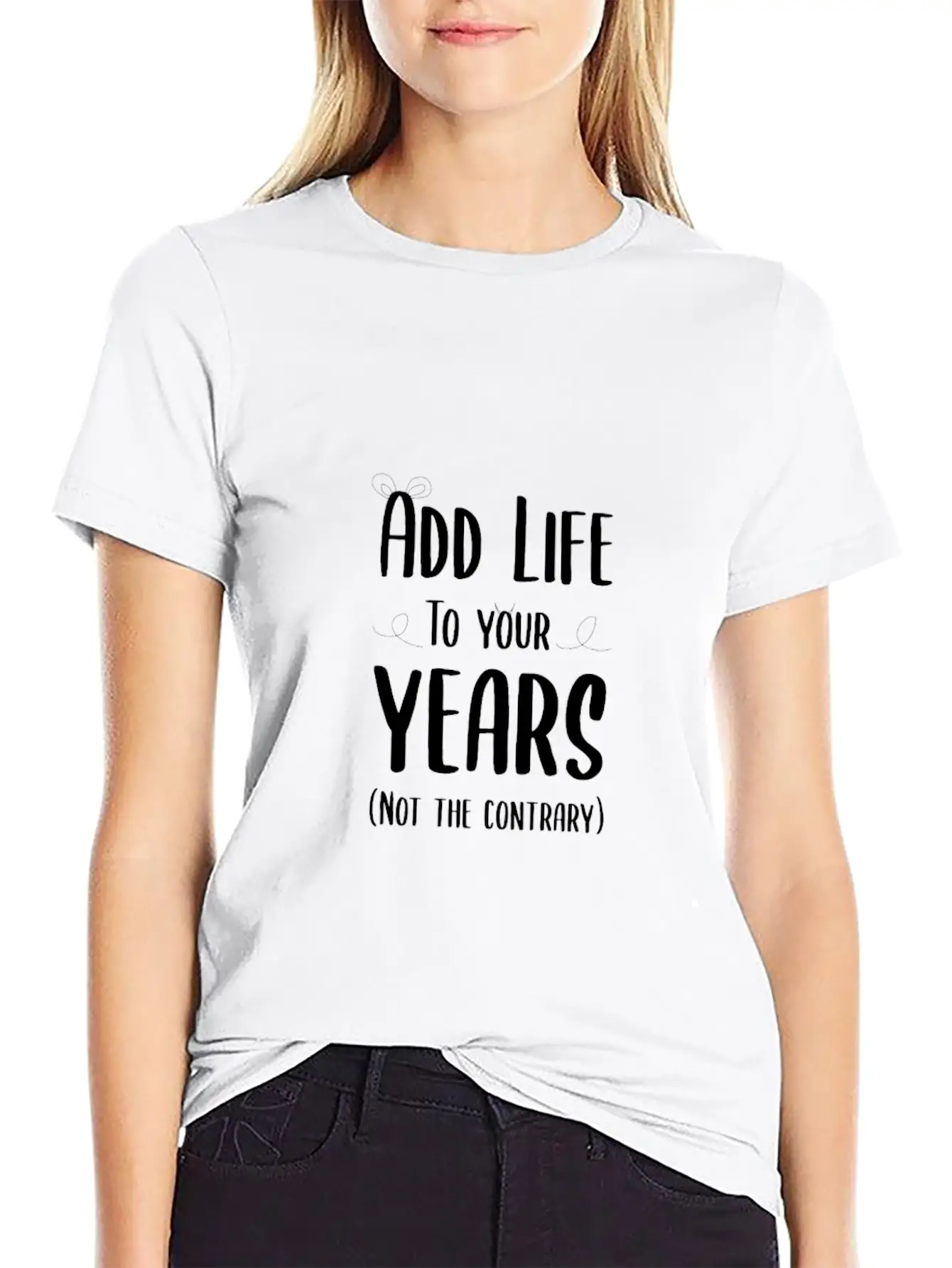 Add Life To Your Years Classic Cotton Tee – Unisex Comfort For Any Season