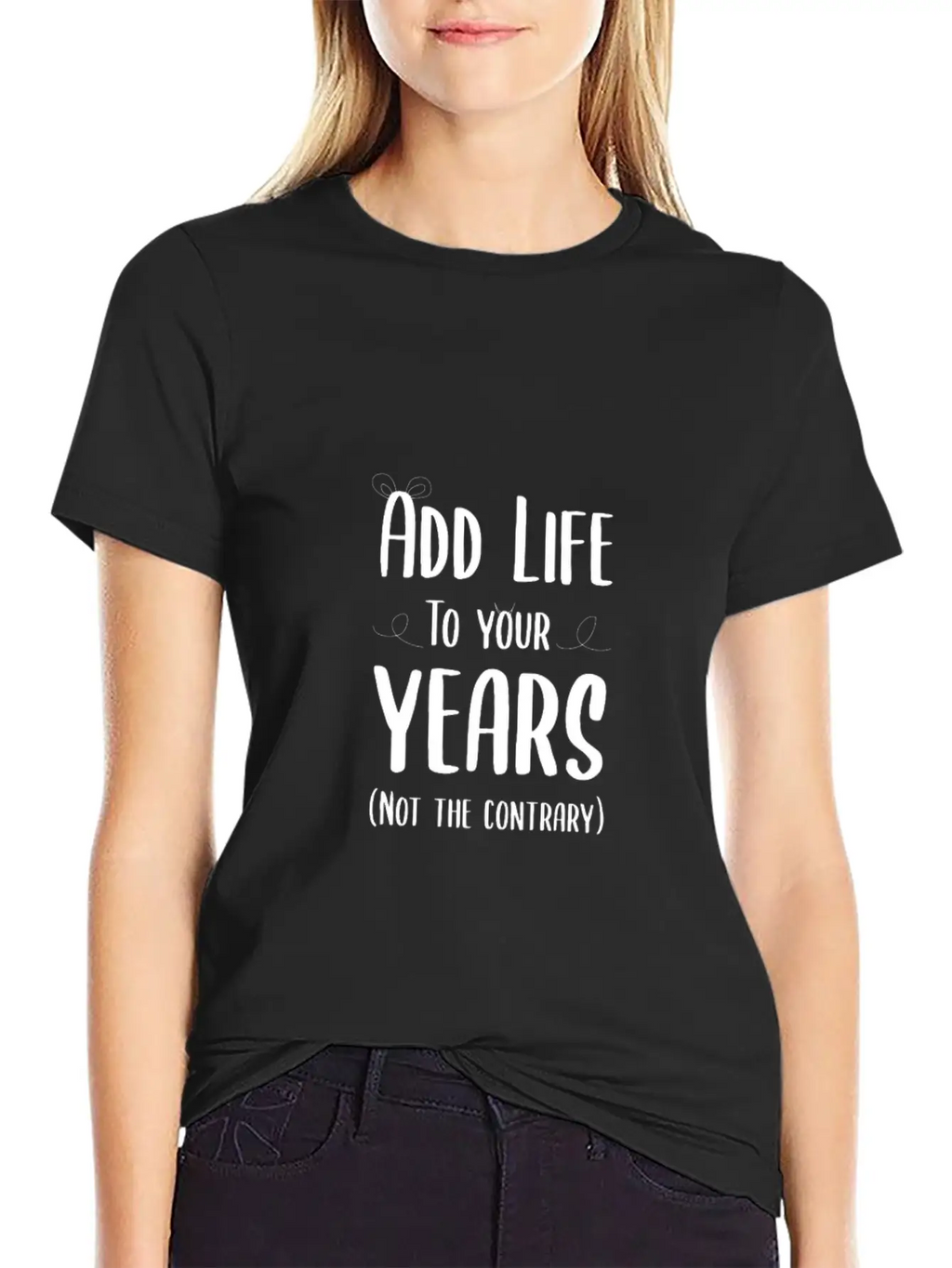 Add Life To Your Years Classic Cotton Tee – Unisex Comfort For Any Season