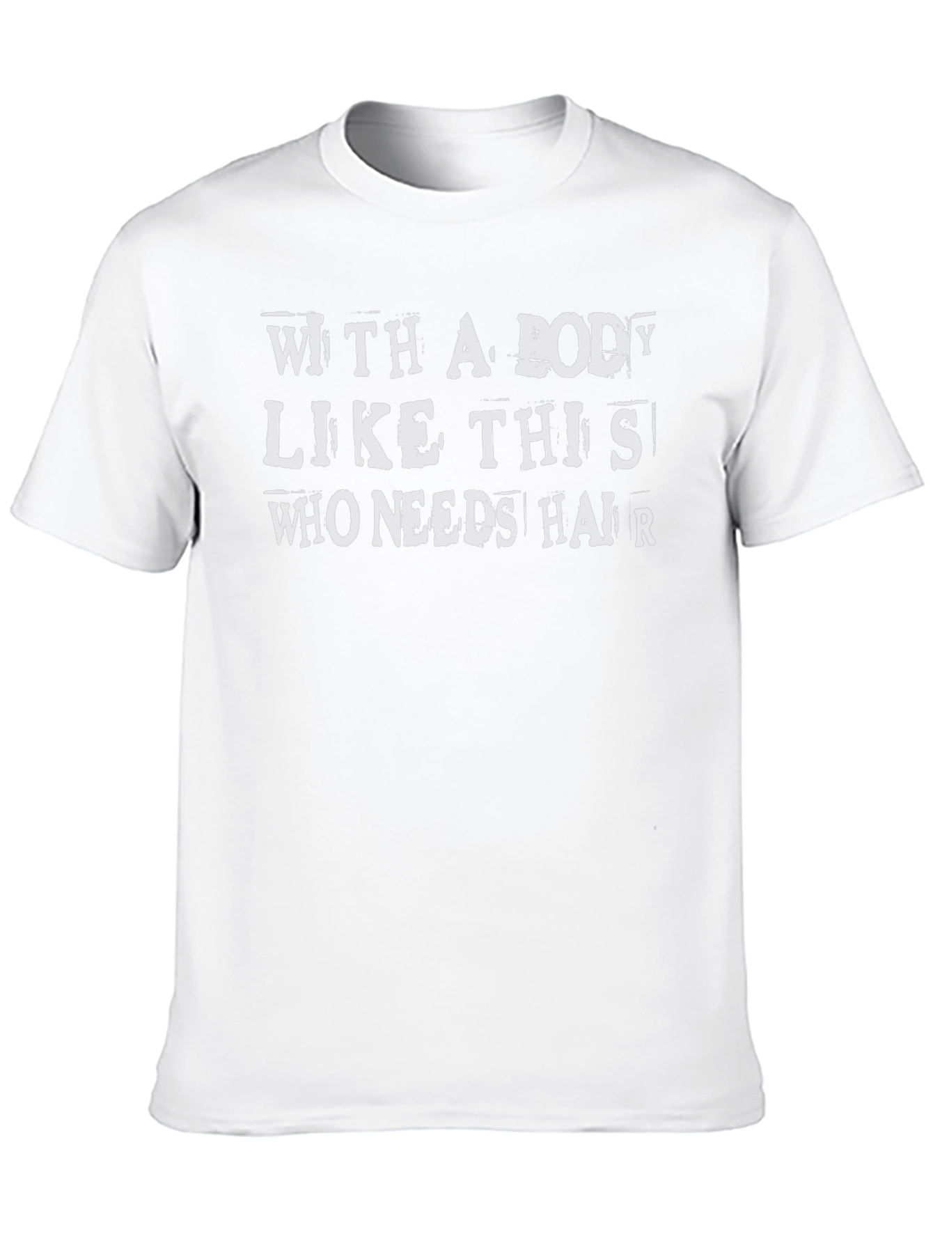 Funny Baldness Graphic Tee - With A Body Like This T-Shirt