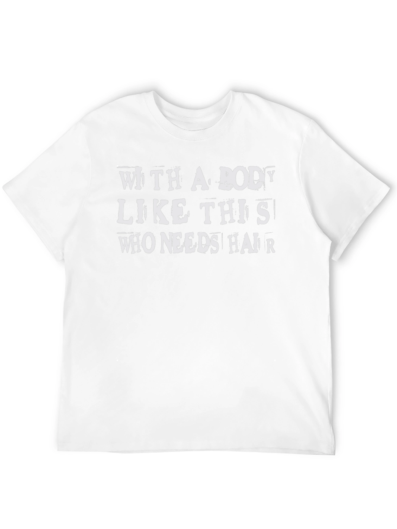 Funny Baldness Graphic Tee - With A Body Like This T-Shirt