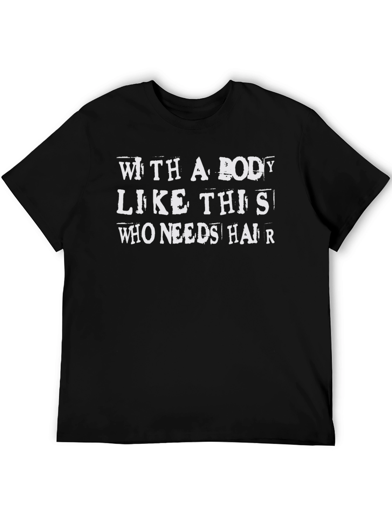 Funny Baldness Graphic Tee - With A Body Like This T-Shirt
