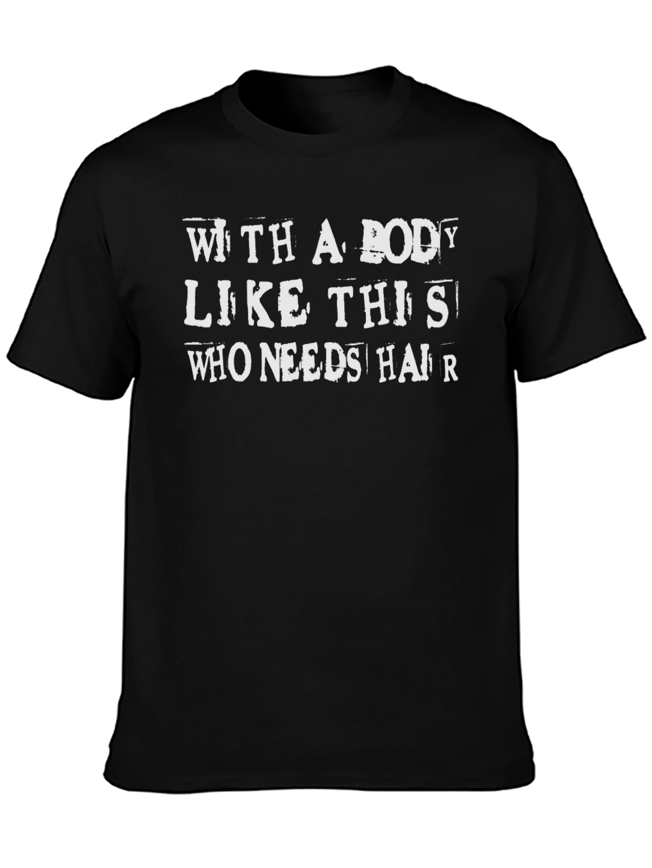 Funny Baldness Graphic Tee - With A Body Like This T-Shirt