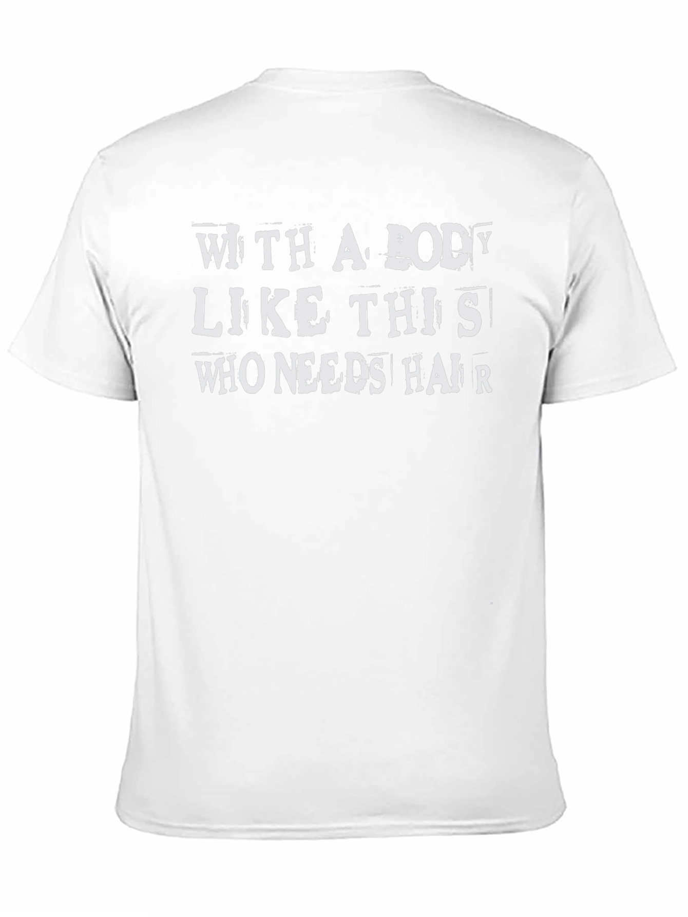 Funny Baldness Graphic Tee - With A Body Like This T-Shirt