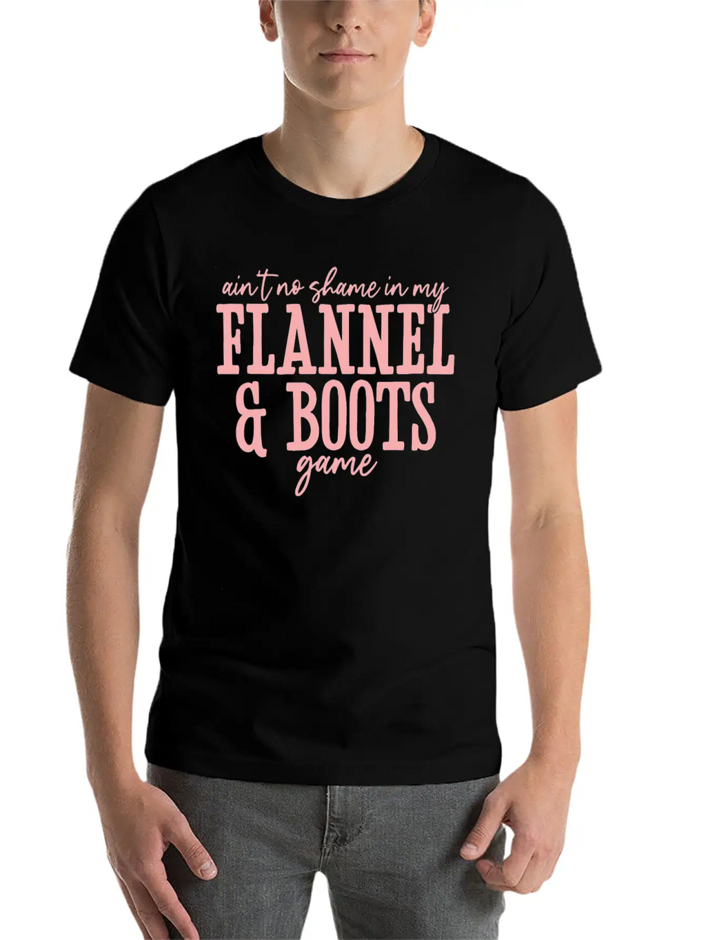Aint No Shame In My Flannel And Boots Game Breathable Graphic T-Shirt – Perfect For Casual Days