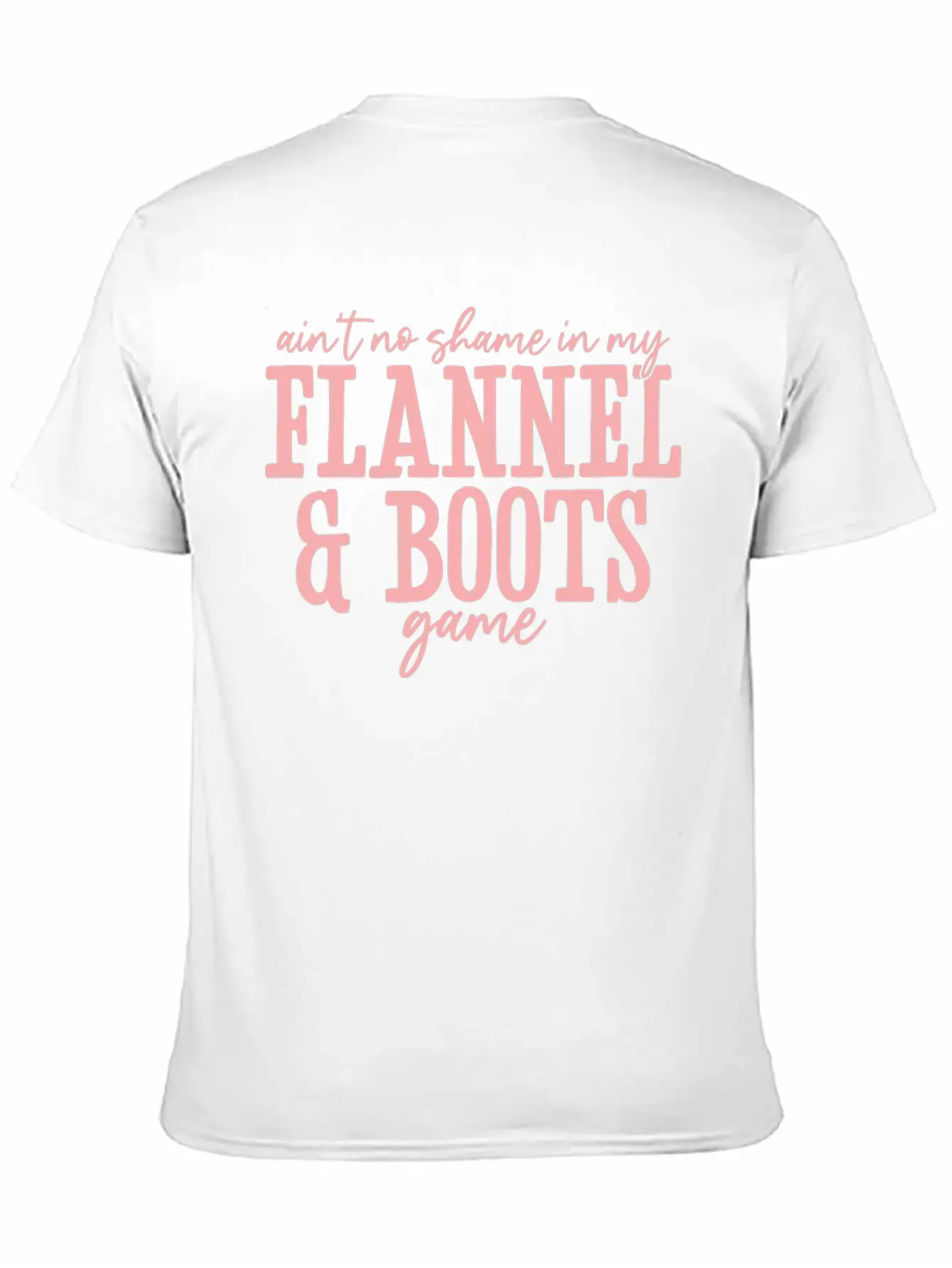 Aint No Shame In My Flannel And Boots Game Breathable Graphic T-Shirt – Perfect For Casual Days